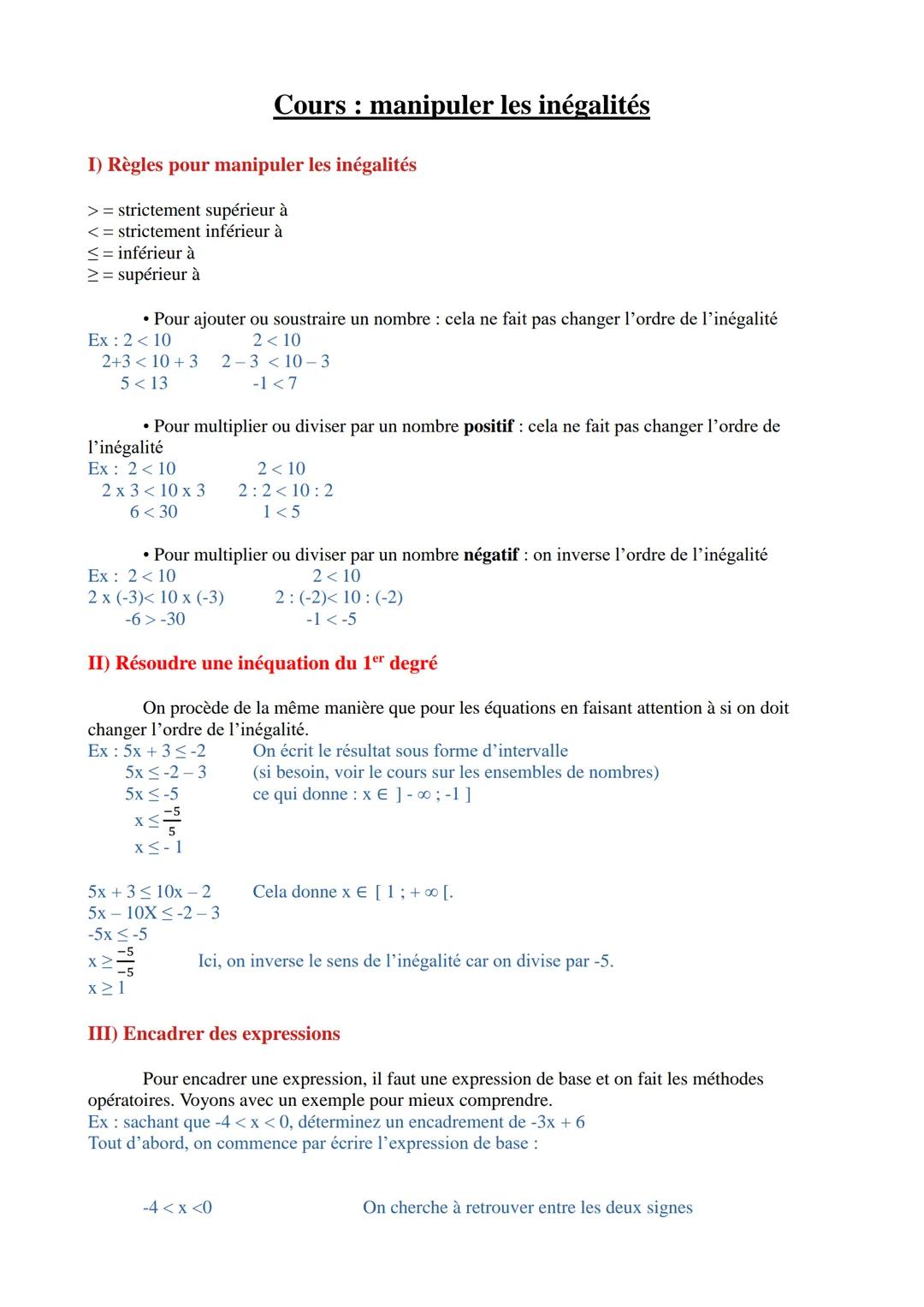 # Cours: manipuler les inégalités

I) Règles pour manipuler les inégalités

> = strictement supérieur à
< = strictement inférieur à
< = infé