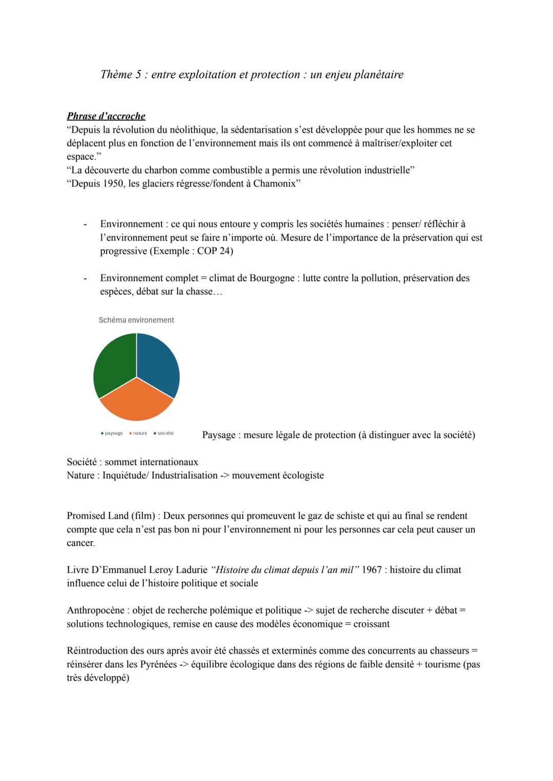 Thème 5: entre exploitation et protection: un enjeu planétaire
Phrase d'accroche
"Depuis la révolution du néolithique, la sédentarisation s'