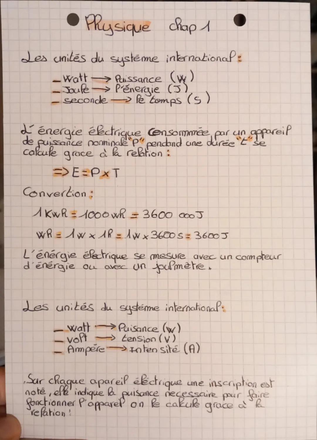 Physique chap 1
Les unités du systéme international:
-Watt
Paissance (w)
-Joufe P'énergie (J),
seconde le tomps (s)
d'énergie électrique Cen