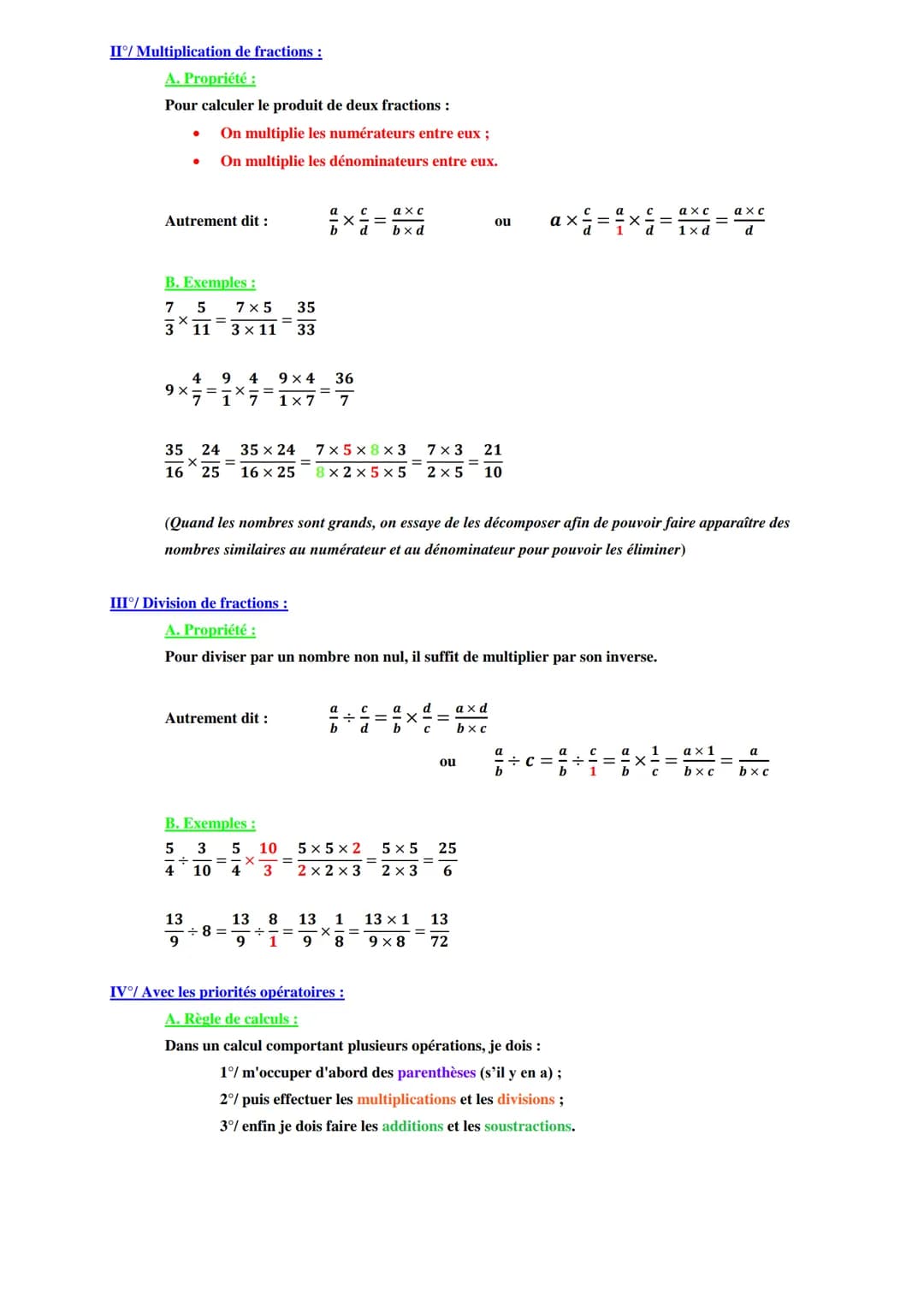I/ Addition et soustraction de fractions :
A. Propriété :
Pour calculer la somme ou la différence de deux fractions de même dénominateur :
O