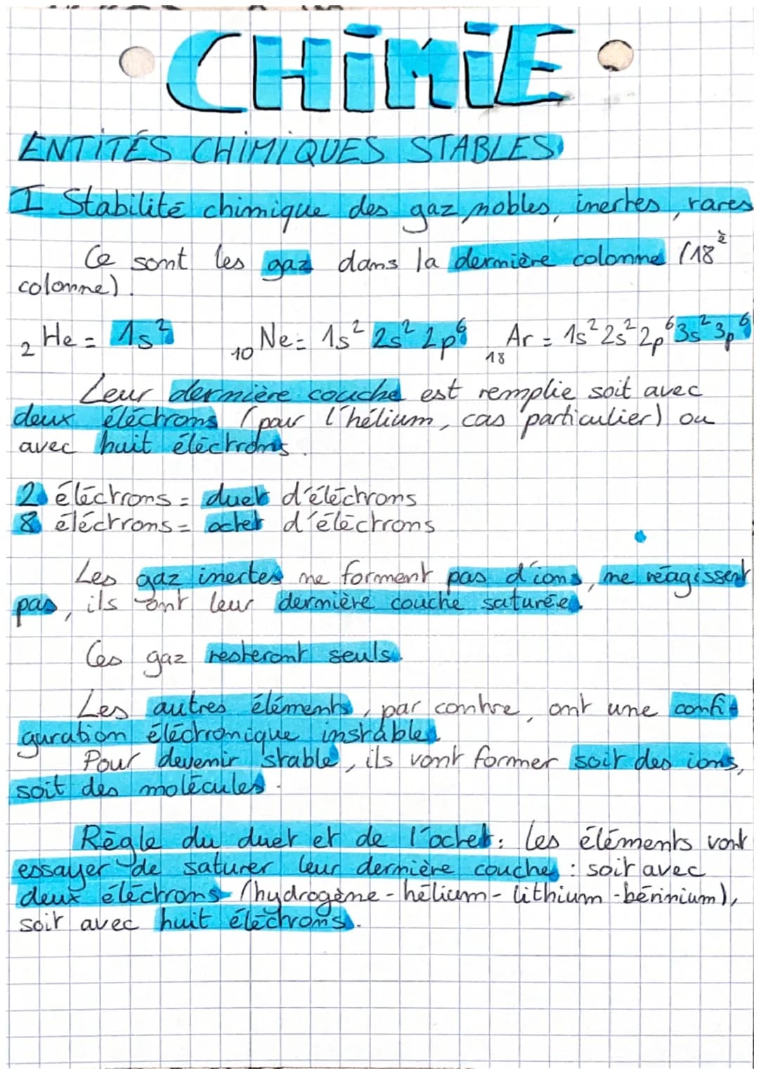CHINIE
ENTITÉS CHIMIQUES STABLES!
I Stabilite chimique des gaz nobles, inertes, rares
Ce sont les gaz dans la dernière colonne (18)
colonne)