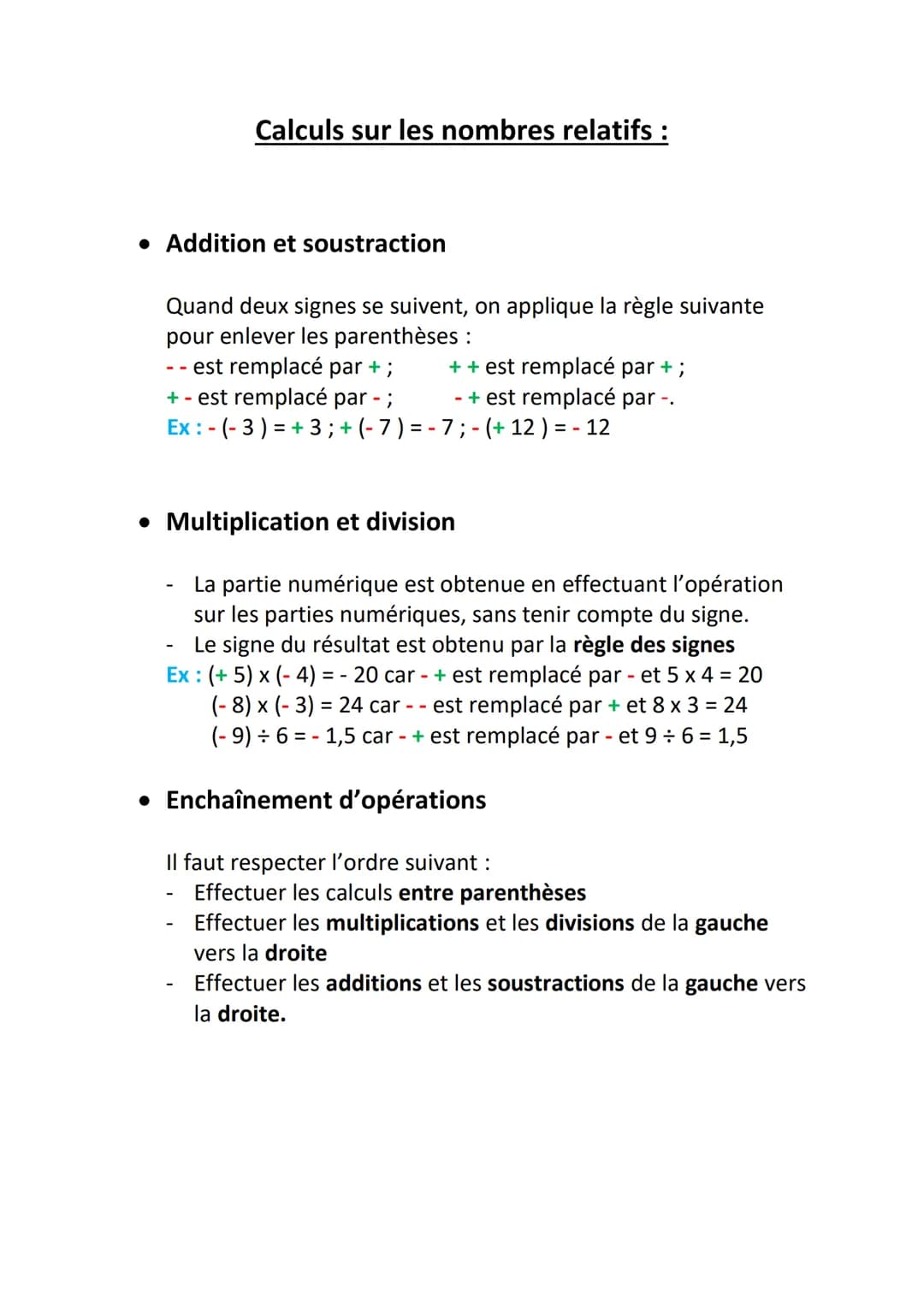 Calculs sur les nombres relatifs :
Addition et soustraction
Quand deux signes se suivent, on applique la règle suivante
pour enlever les par