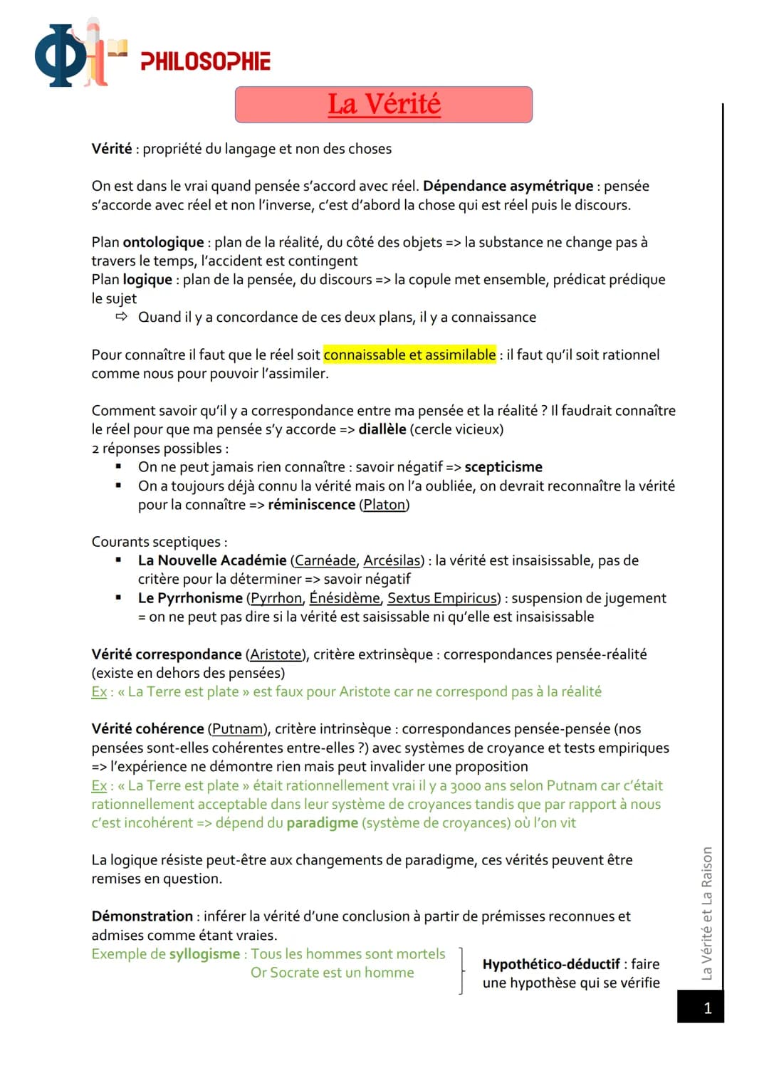 $t-
PHILOSOPHIE
La Vérité
Vérité : propriété du langage et non des choses
On est dans le vrai quand pensée s'accord avec réel. Dépendance as
