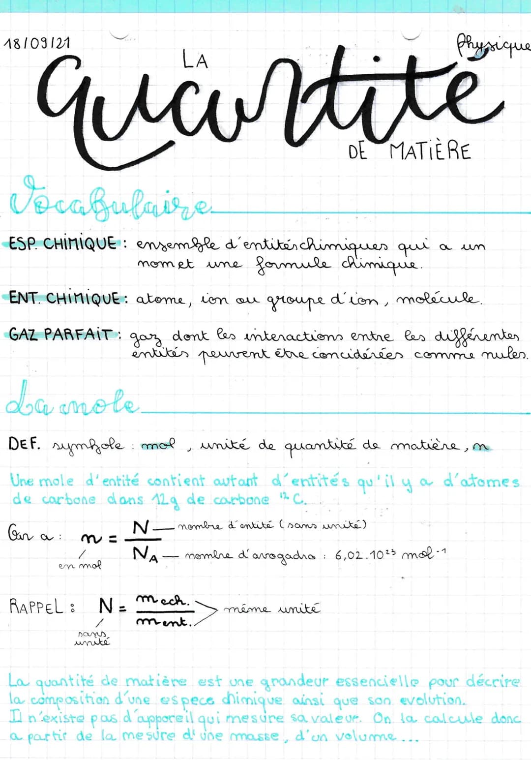 18/09/21
quaurtite
La mole.
DEF. symbole mol
Jocabulaire
ESP CHIMIQUE: ensemble d'entités chimiques qui
une formule chimique.
nomet une
ENT.