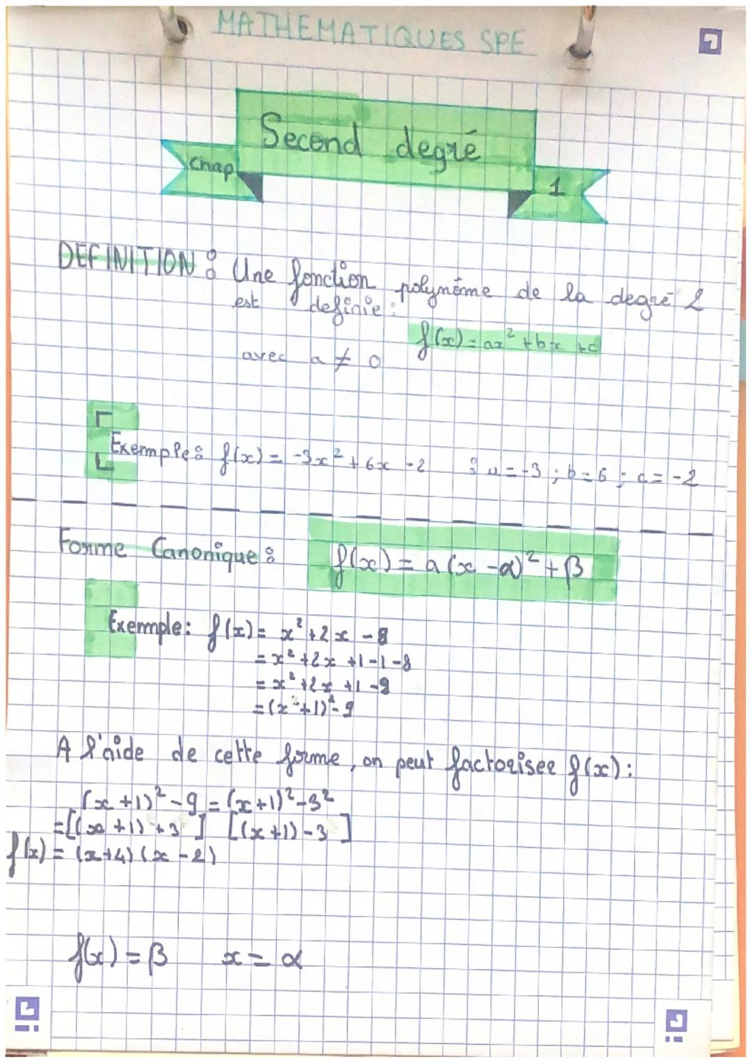 MATHEMATIQUES SPE

Second degré
Chap
1
DEFINITION: Une fonction polynéme
est definie: de la degré L
$f(x) = a x^2 + bx + c$
avec $a \neq 0$
