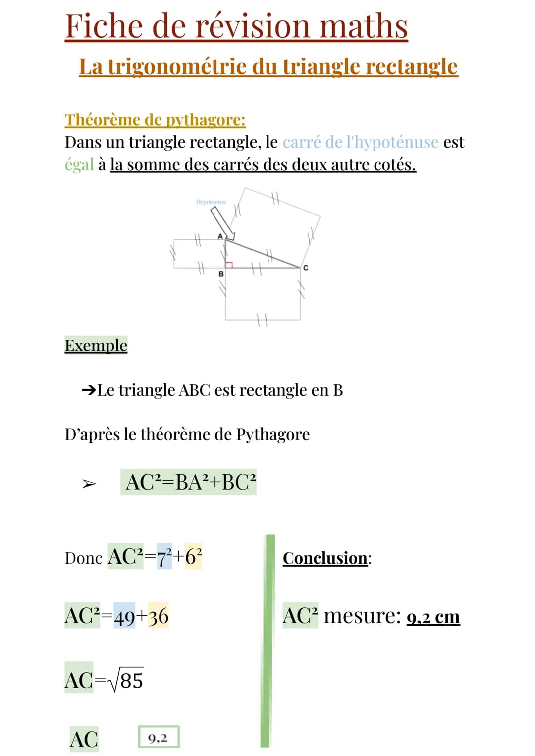 Fiche de révision maths
La trigonométrie du triangle rectangle
Théorème de pythagore:
Dans un triangle rectangle, le carré de l'hypoténuse e