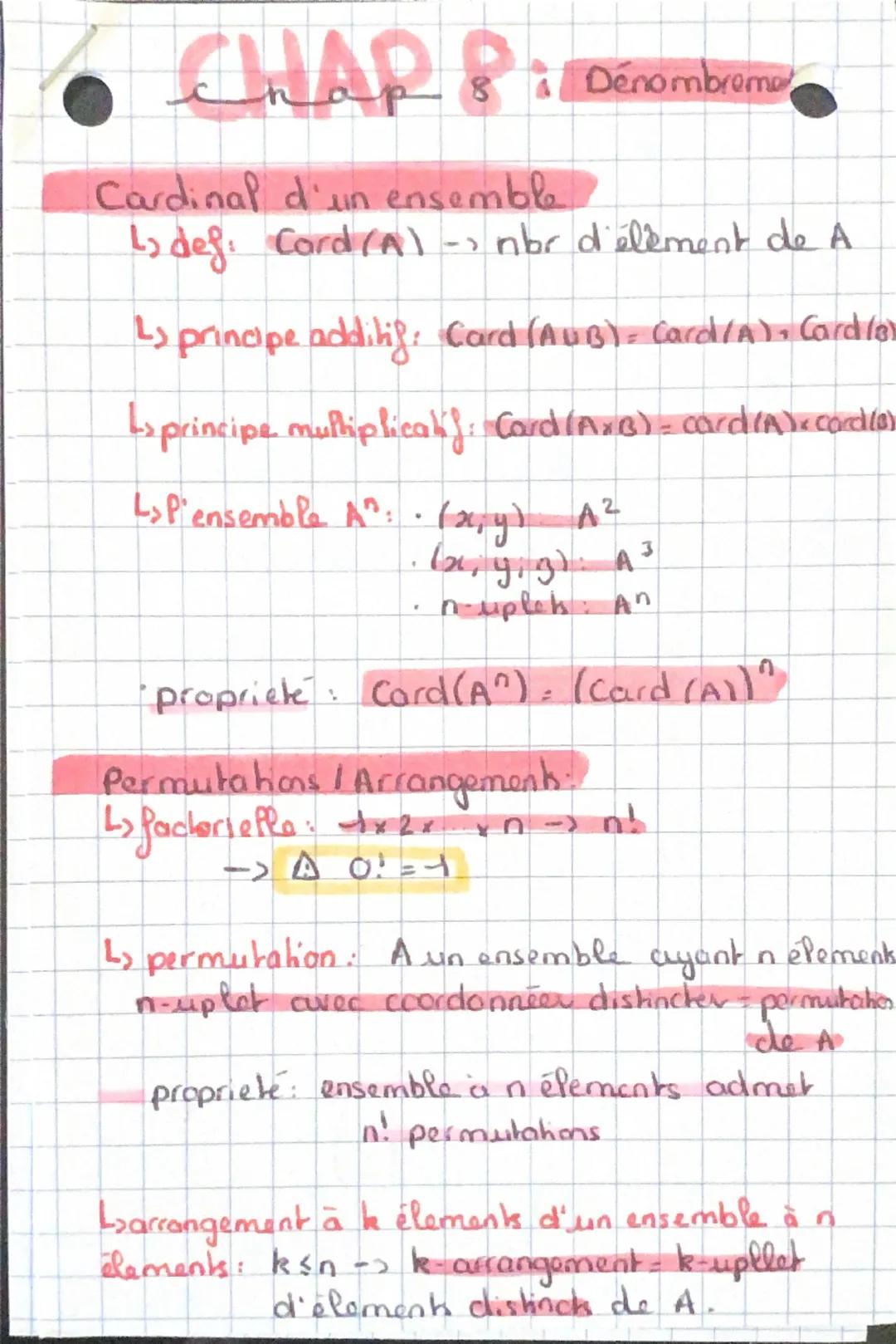 # CHAP 8: Décombrem

84

Cardinal d'un ensemble

La def: Cord (A) nor d'élément de A

Ls principe additig: Card (AUB) = Card/A), Card(a)

La