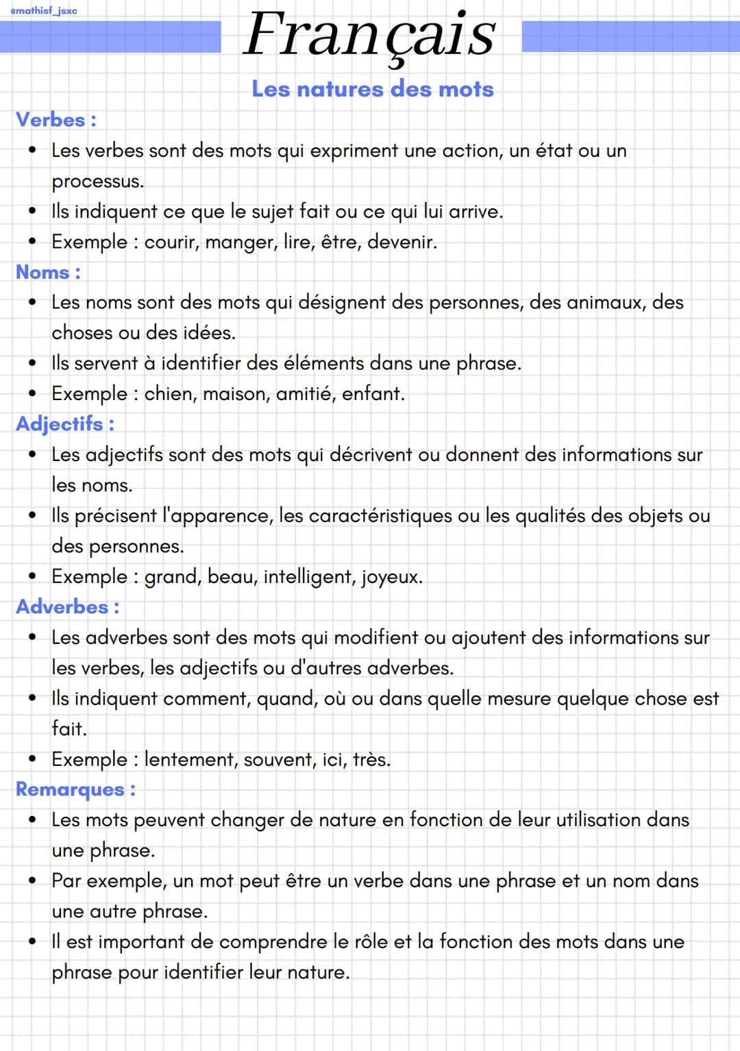 amathisf_jsxc
Verbes:
• Les verbes sont des mots qui expriment une action, un état ou un
●
●
●
Noms:
Les noms sont des mots qui désignent de