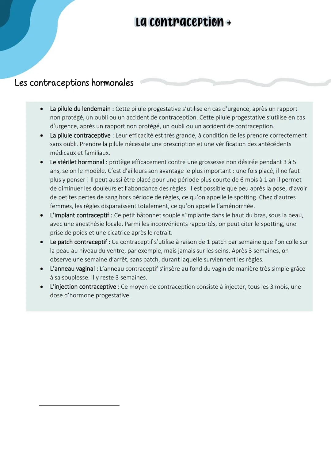 Les contraceptions hormonales
●
●
●
●
La contraception +
La pilule du lendemain : Cette pilule progestative s'utilise en cas d'urgence, aprè