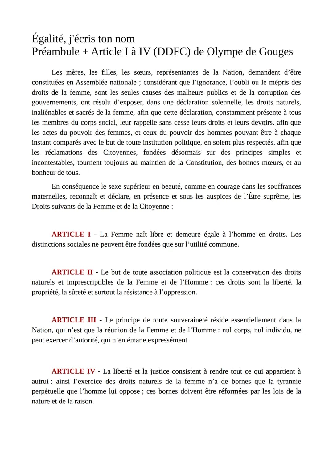 Égalité, j'écris ton nom
Préambule + Article I à IV (DDFC) de Olympe de Gouges
Les mères, les filles, les sœurs, représentantes de la Nation
