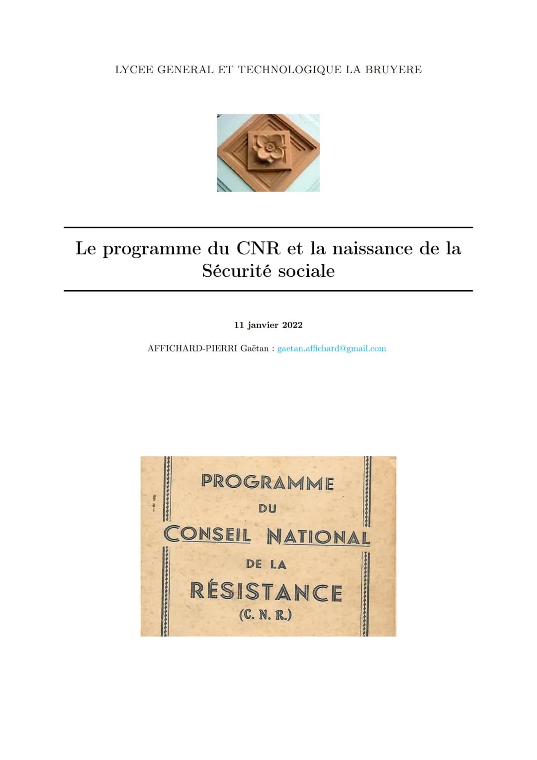 LYCEE GENERAL ET TECHNOLOGIQUE LA BRUYERE
Le programme du CNR et la naissance de la
Sécurité sociale
11 janvier 2022
AFFICHARD-PIERRI Gaëtan