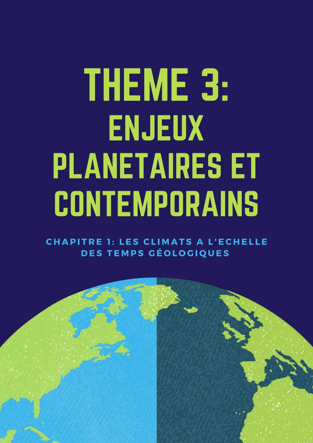 THEME 3:
ENJEUX
PLANETAIRES ET
CONTEMPORAINS
CHAPITRE 1: LES CLIMATS A L'ECHELLE
DES TEMPS GÉOLOGIQUES INTRODUCTION
Le climat regroupe l'ens