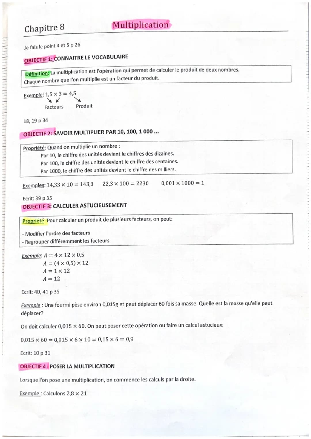 Chapitre 8
Je fais le point 4 et 5 p 26
OBJECTIF 1: CONNAITRE LE VOCABULAIRE
Définition: La multiplication est l'opération qui permet de cal