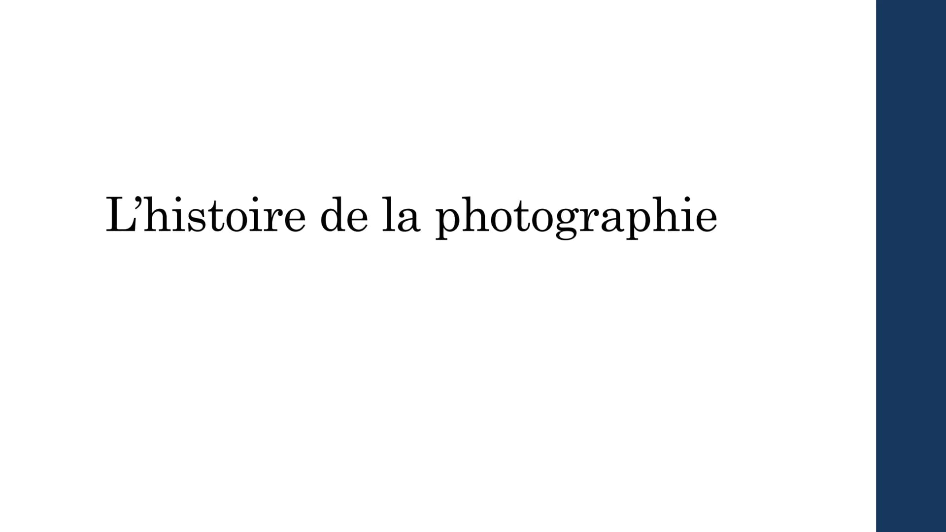 L'histoire de la
photographie et
l’image numérique
Exposé de Hélène et Clara, 2nde 1 Sommaire
1. Histoire de la photographie
2. Faire une bo