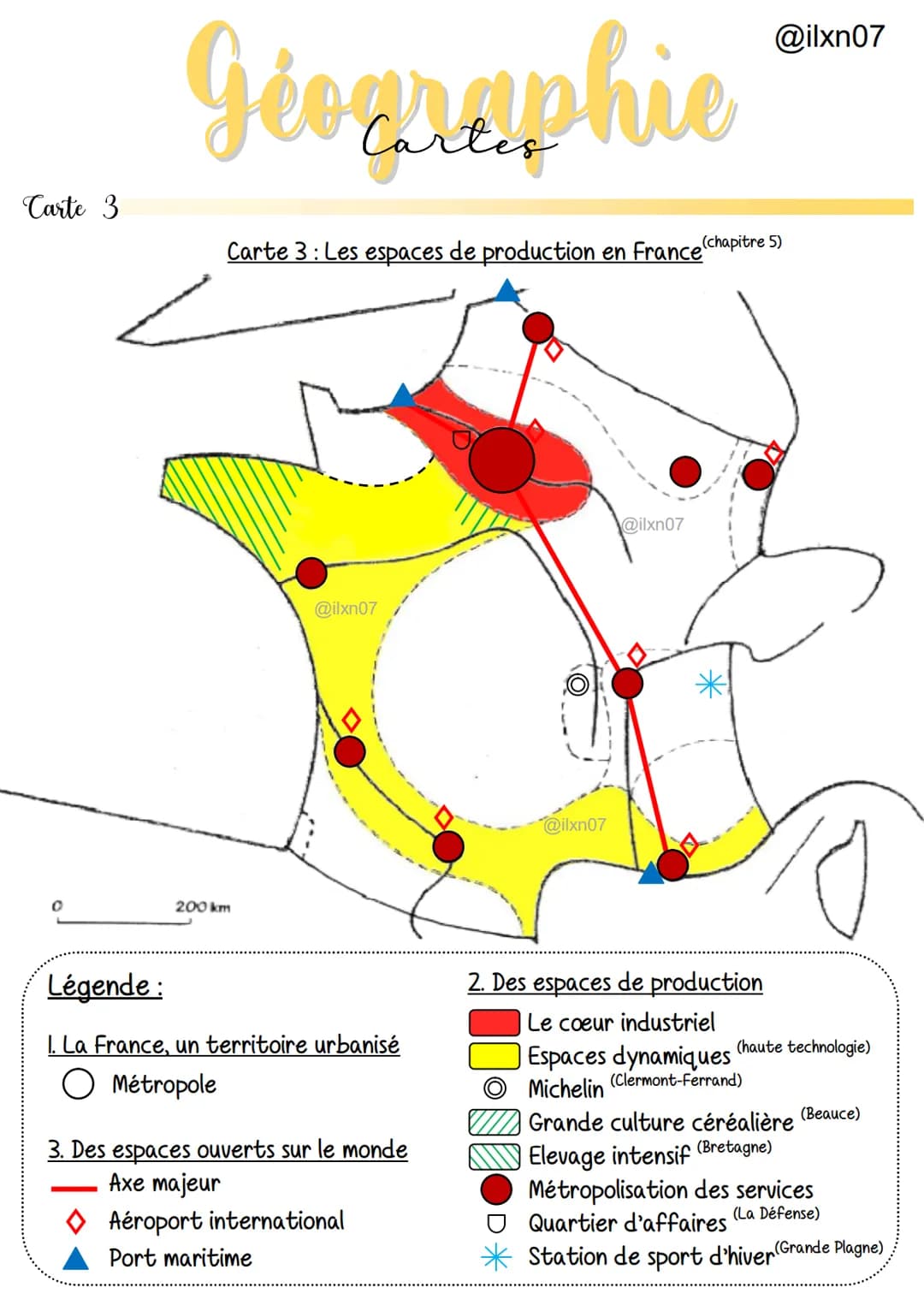 Carte 3
0
Géographie
Carte 3: Les espaces de production en France (chapitre 5)
200 km
@ilxn07
Légende :
1. La France, un territoire urbanisé