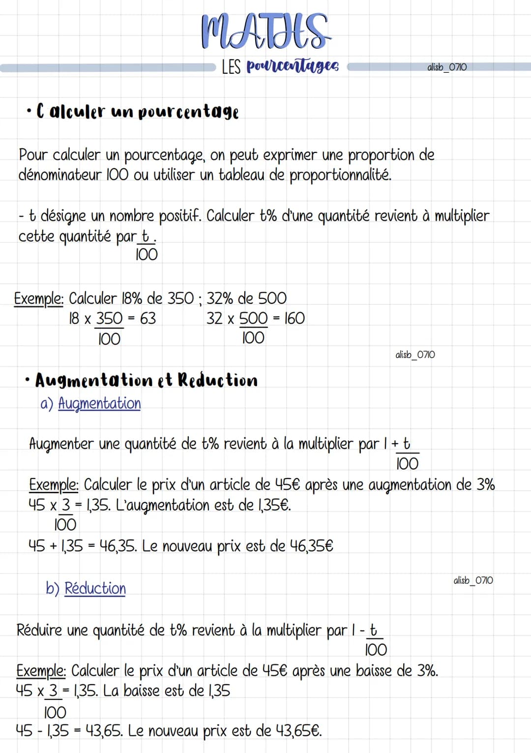 MATHS
LES pourcentages
• Calculer un pourcentage
Pour calculer un pourcentage, on peut exprimer une proportion de
dénominateur 100 ou utilis