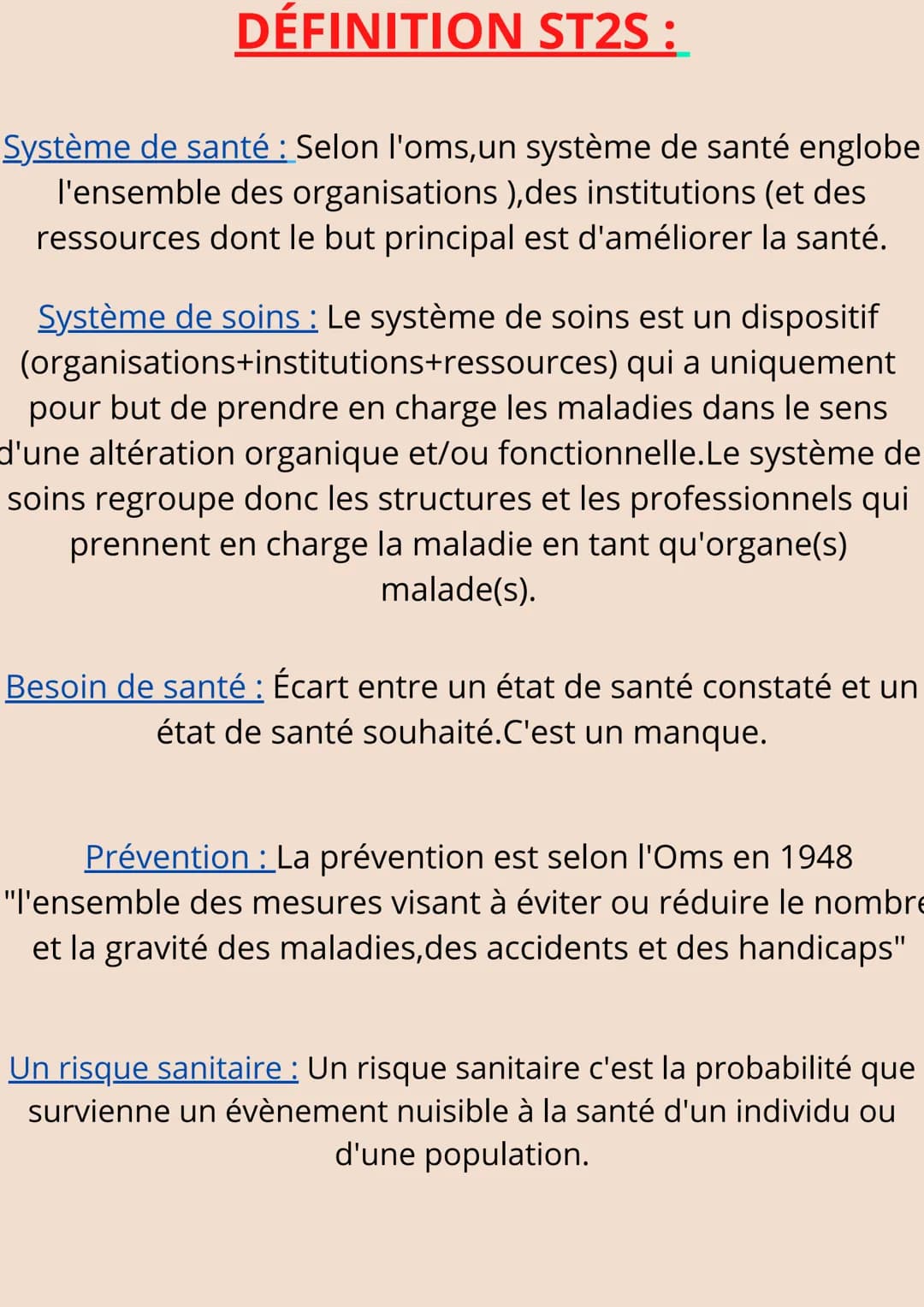 DÉFINITION ST2S :
Système de santé : Selon l'oms,un système de santé englobe
l'ensemble des organisations ),des institutions (et des
ressour