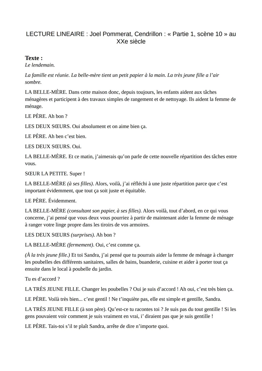 LECTURE LINEAIRE: Joel Pommerat, Cendrillon : « Partie 1, scène 10 » au
XXe siècle
Texte :
Le lendemain.
La famille est réunie. La belle-mèr