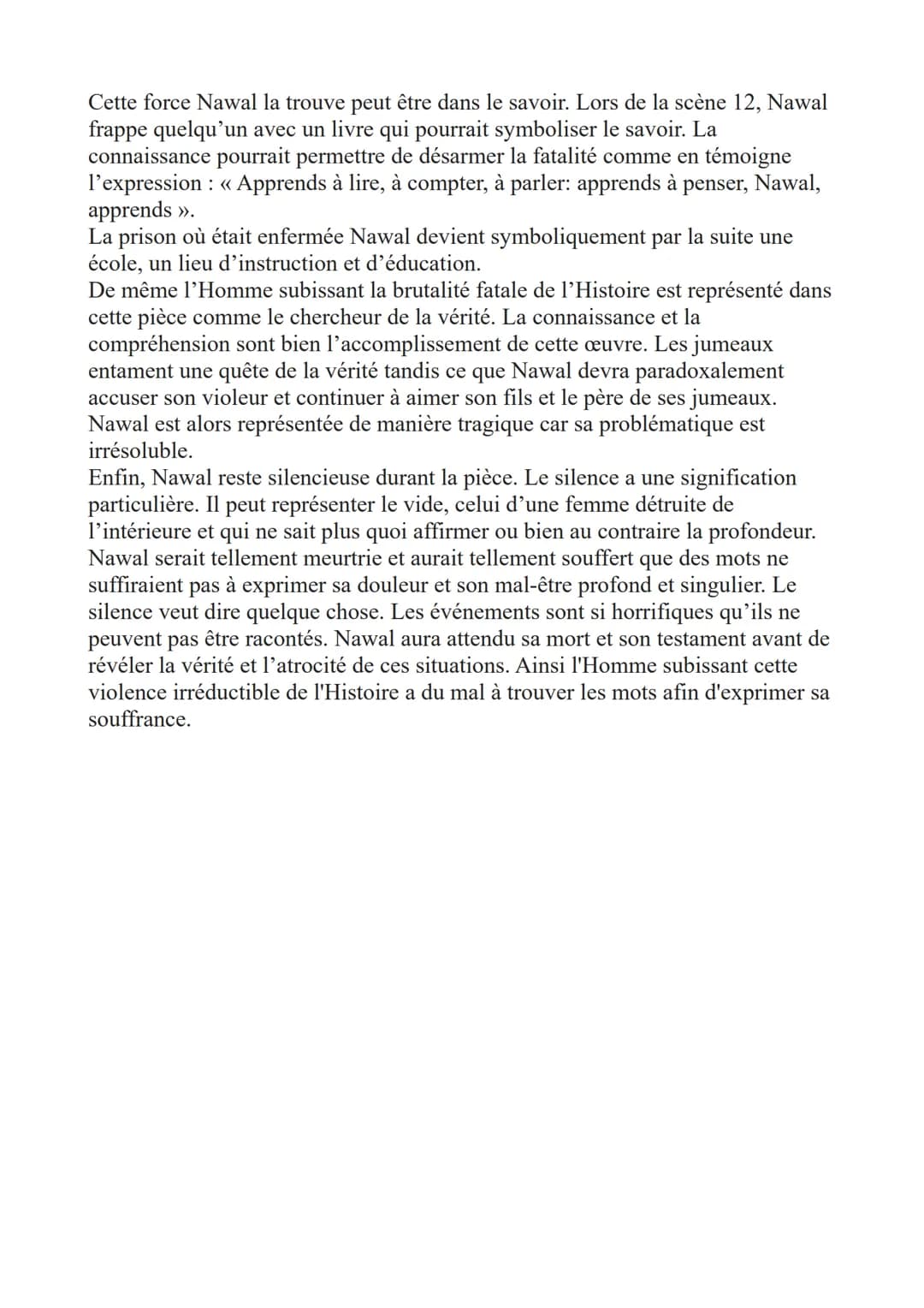 Devoir d'humanité écrit
Anissa
Lozach
Comment est représenté l'Homme subissant la violence irréductible de
l'histoire ?
Incendies de Wajdi M