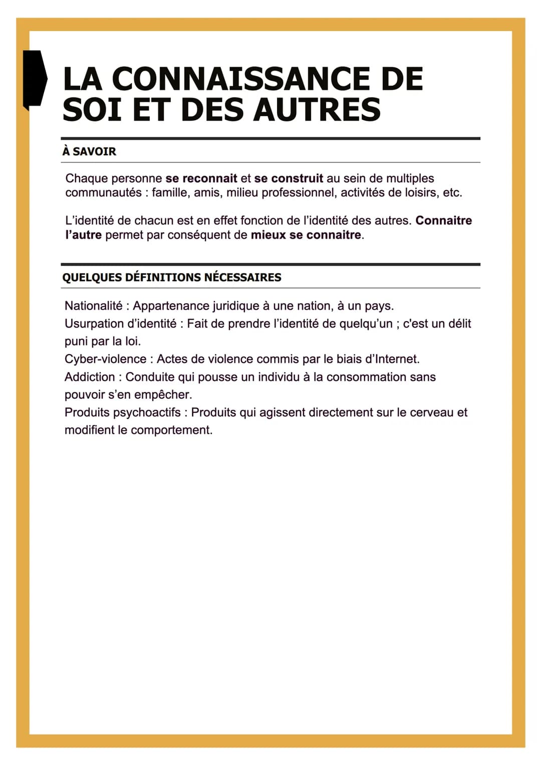 LA CONNAISSANCE DE
SOI ET DES AUTRES
À SAVOIR
Chaque personne se reconnait et se construit au sein de multiples
communautés: famille, amis, 