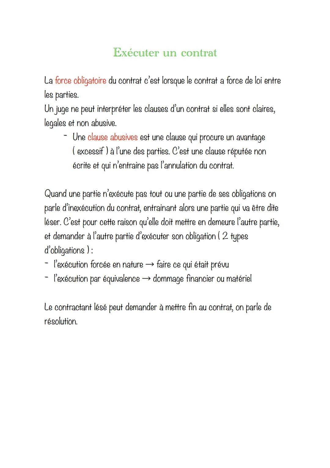 Exécuter un contrat
La force obligatoire du contrat c'est lorsque le contrat a force de loi entre
les parties.
Un juge ne peut interpréter l