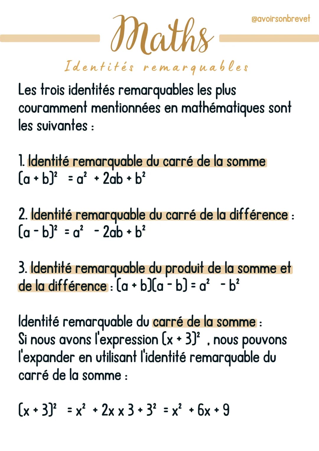 @avoirsonbrevet
Maths
Identités remarquables
Les trois identités remarquables les plus
couramment mentionnées en mathématiques sont
les suiv