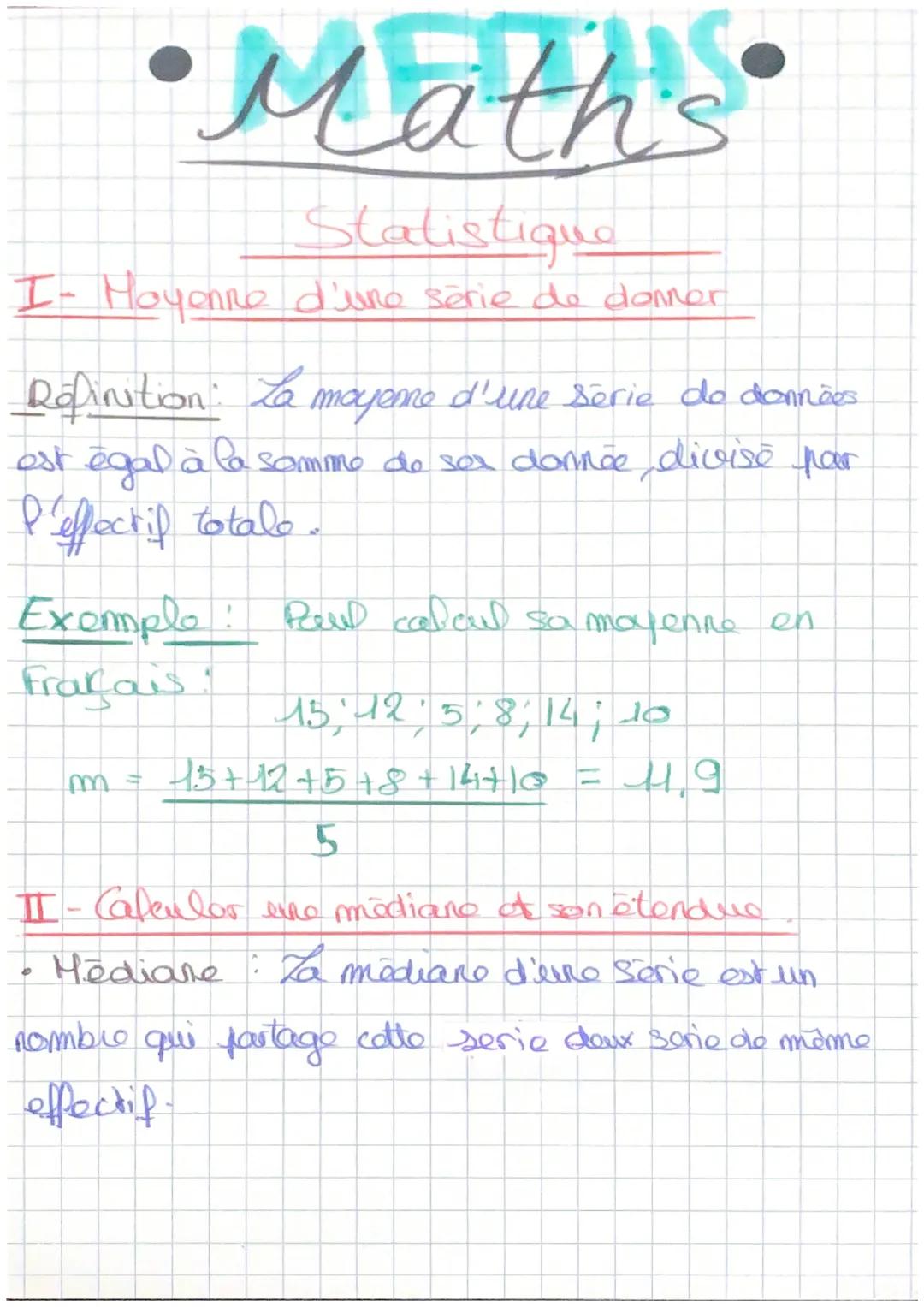 # Maths

Statistique

I- Moyenne d'une sèrie de donner

Réfinition: La mayeme d'une serie do données.
est égal à la somme de sex donnée, div