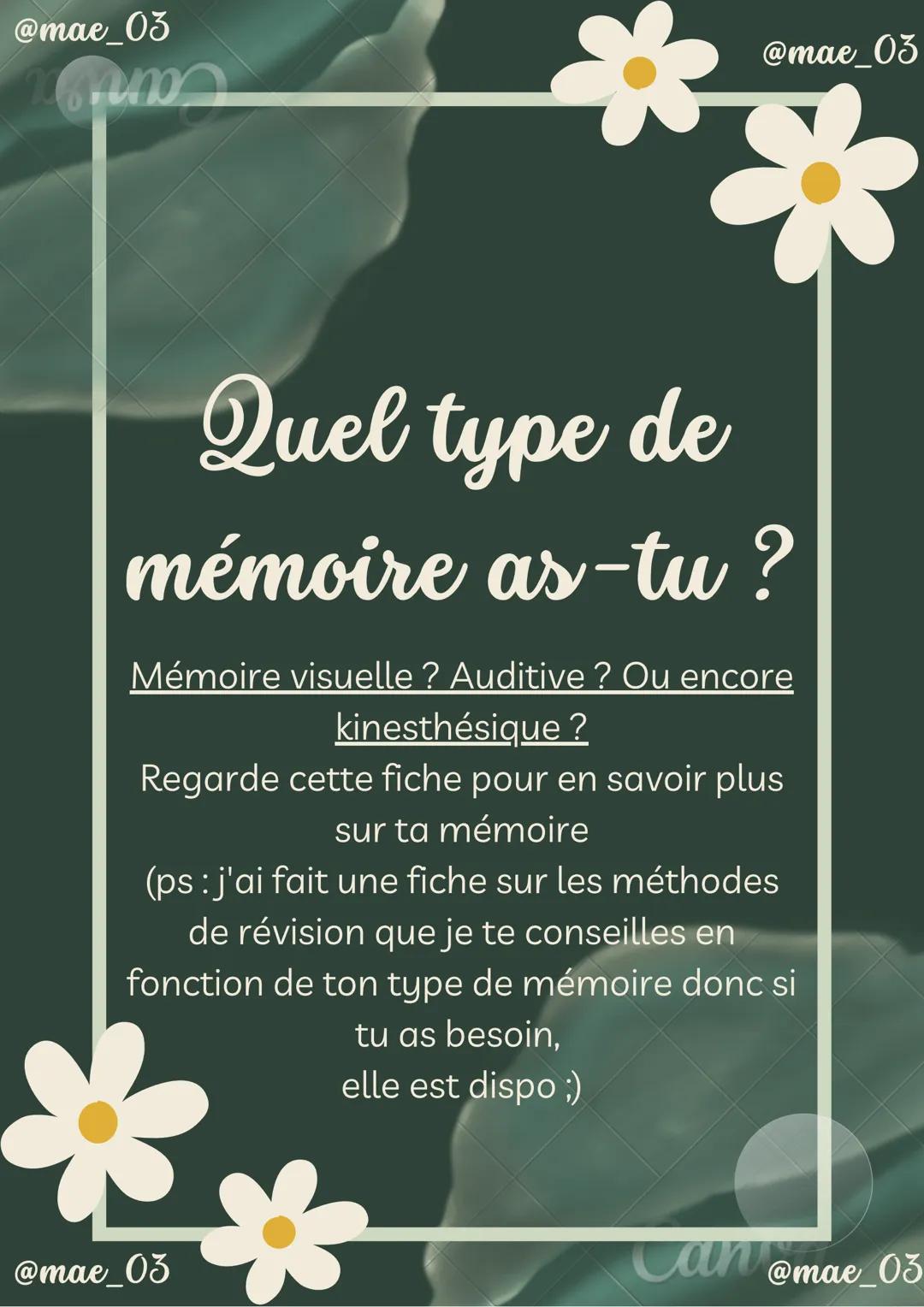 @mae_03
Crum
@mae_03
Quel type de
mémoire as-tu ?
Mémoire visuelle ? Auditive ? Ou encore
kinesthésique ?
Regarde cette fiche pour en savoir