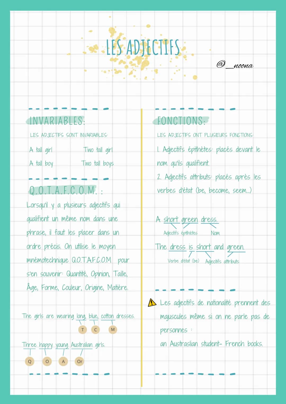 U
1
I
I
A tall girl
A tall boy
1
INVARIABLES:
Q
T
LES ADJECTIFS SONT INVARIABLES:
O
1
1
I
Q.O.T.A.F.C.O.M.:
Lorsqu'il y a plusieurs adjectif