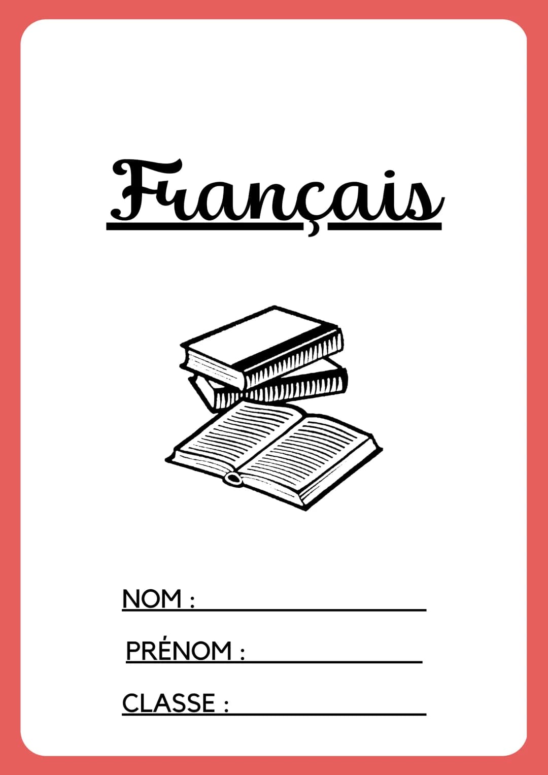 Français
NOM :
PRÉNOM :
CLASSE: