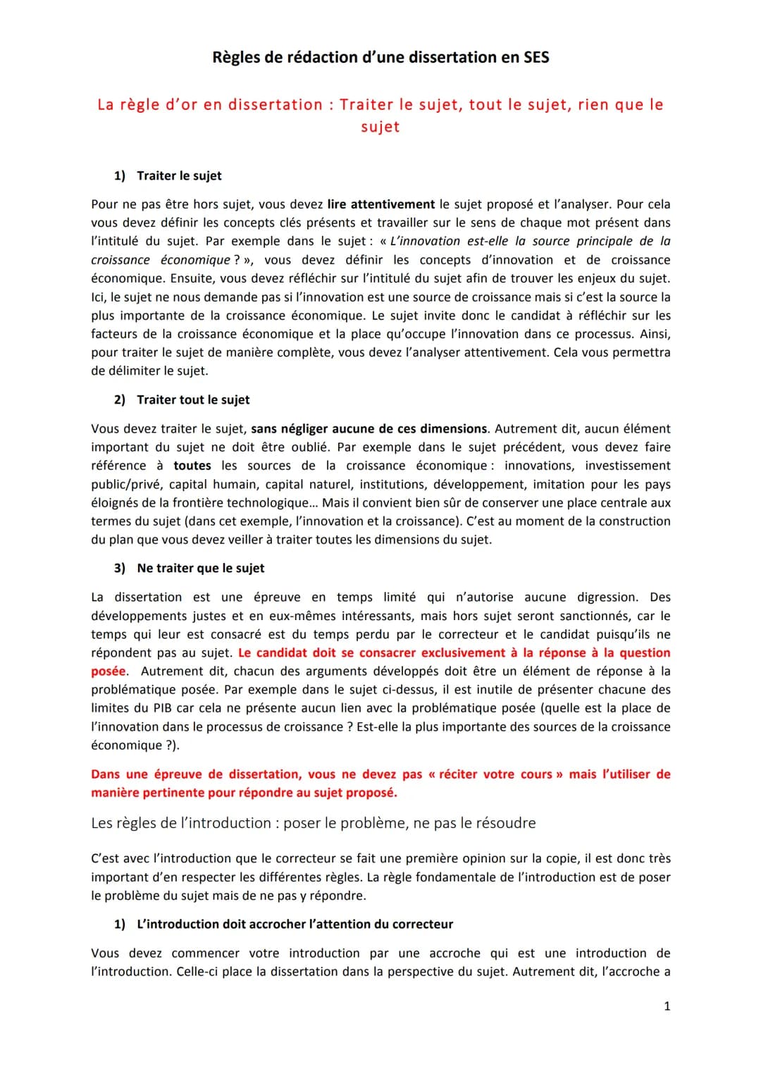 Règles de rédaction d'une dissertation en SES
La règle d'or en dissertation : Traiter le sujet, tout le sujet, rien que le
sujet
1) Traiter 