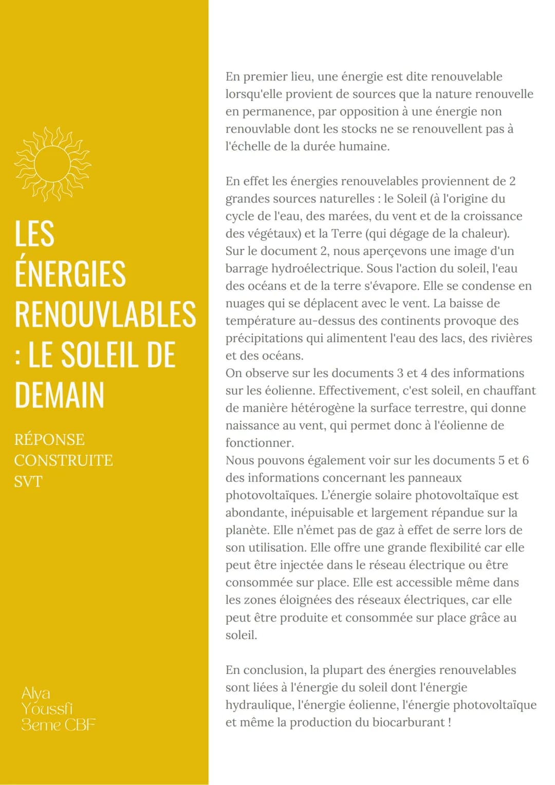 En effet les énergies renouvelables proviennent de 2
grandes sources naturelles : le Soleil (à l'origine du
cycle de l'eau, des marées, du v