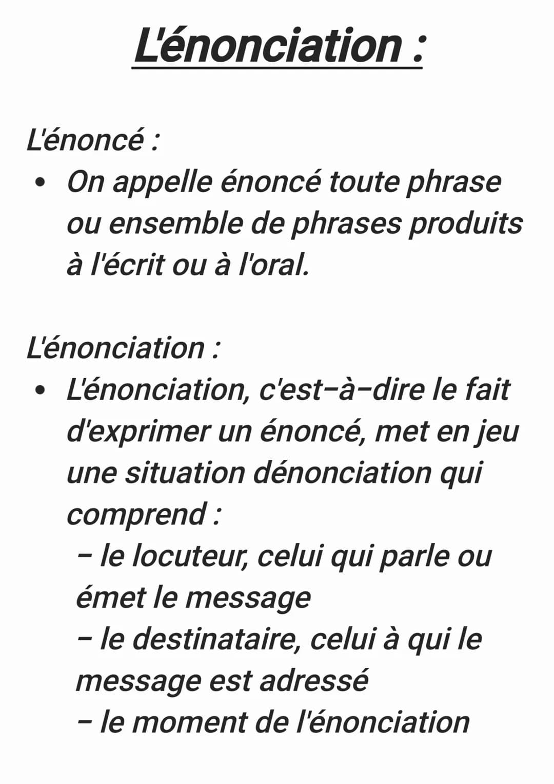 L'énoncé :
• On appelle énoncé toute phrase
ou ensemble de phrases produits
à l'écrit ou à l'oral.
L'énonciation :
L'énonciation :
L'énoncia