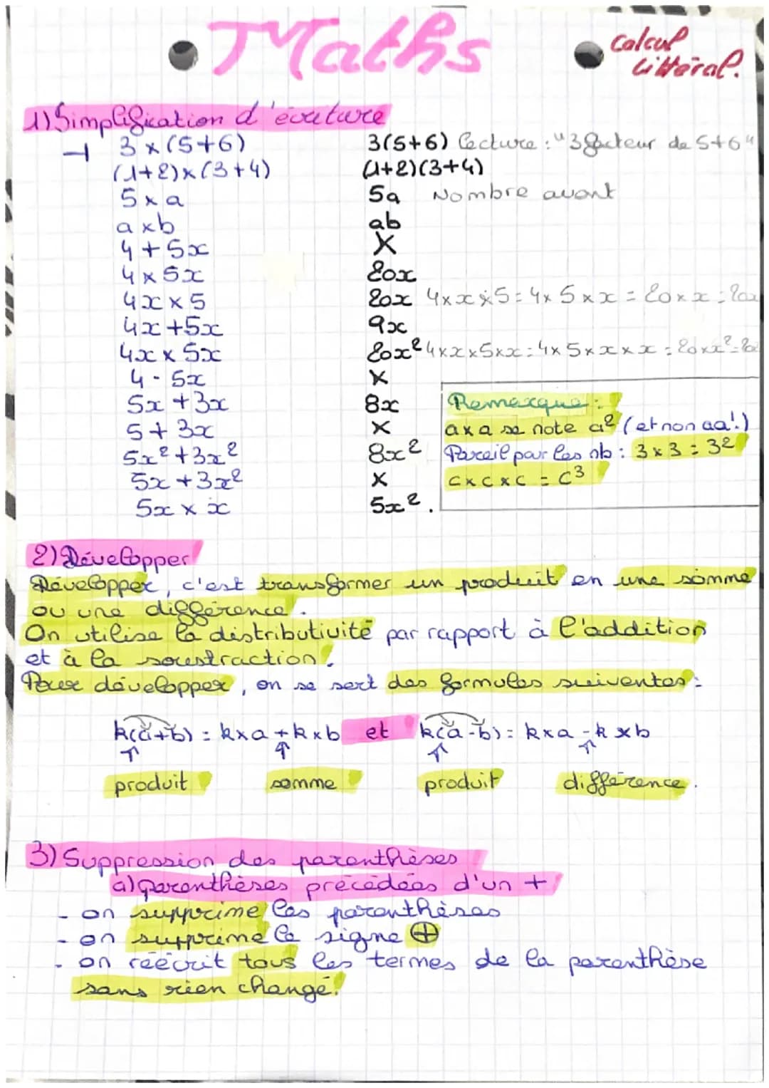 •Maths
11 Simplification d'évature
4 3x (5+6)
(1+8)x(3+4)
5xa
axb
4+5x
4х5х
Calcul
Litteral
3(5+6) lecture: "3 Jacteur de 5+6"
(1+2)(3+4)
5a