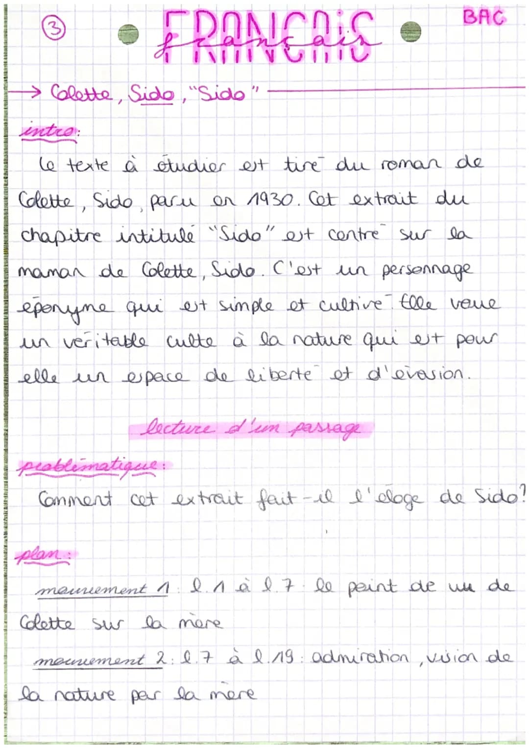 E
FRANCAIS
f
→ Colette, Sido, "Side"
plan
"
BAC
intro:
Le texte à étudier est tire du roman de
Colette, Sido, paru en 1930. Cet extrait du
c
