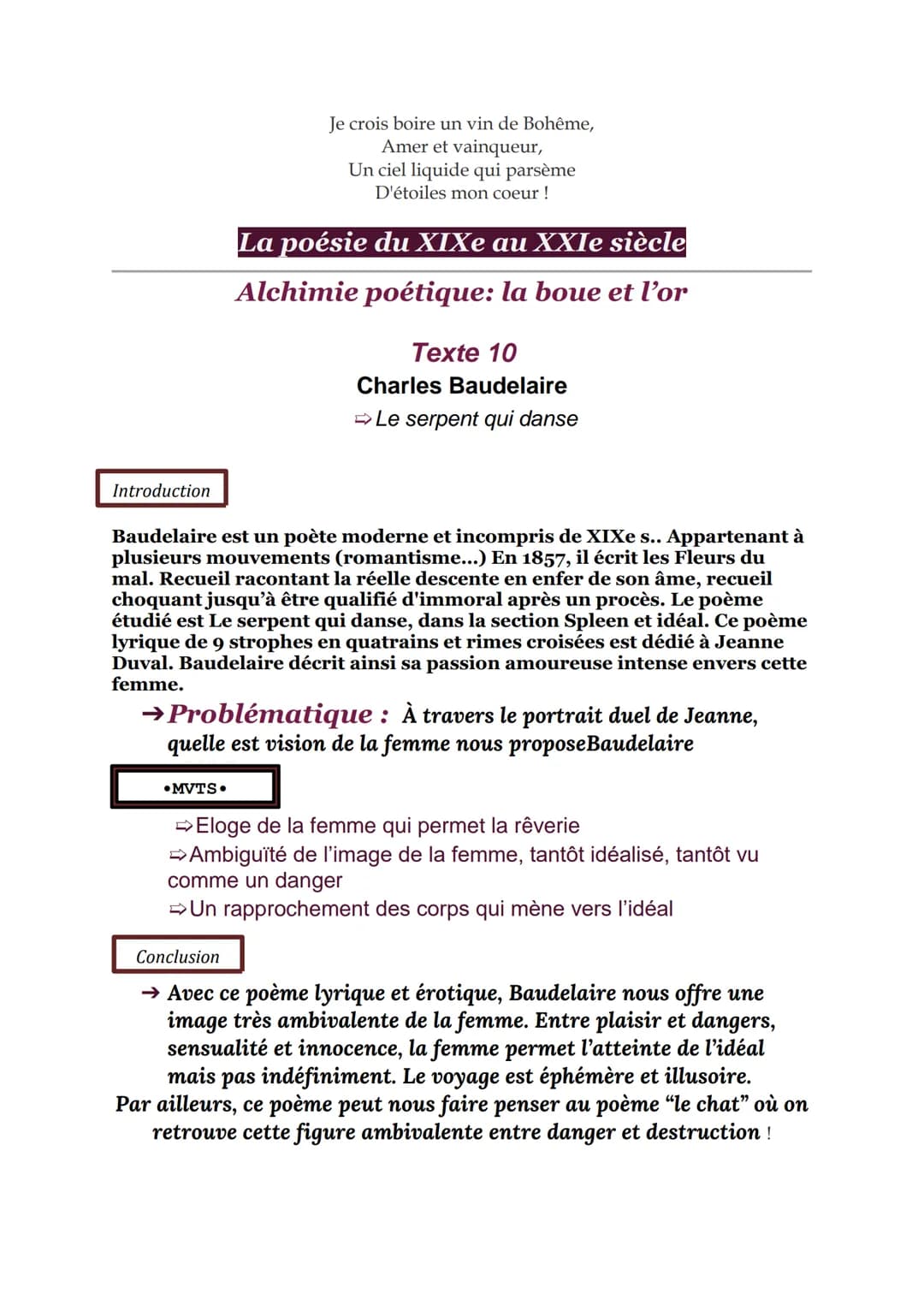 Les Fleurs du mal, Baudelaire
Parcours -Alchimie poétique: la boue et l'or
Lecture N°10
LE SERPENT QUI DANSE
Que j'aime voir, chère indolent