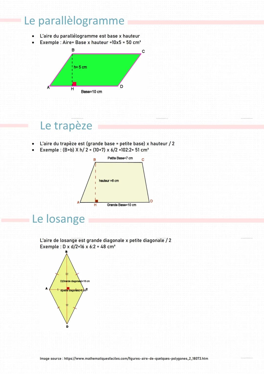 Le carré
L'aire du carré est CxC
Exemple: CxC = 8x8 = 64 cm²
●
Math
L=5cm
Le triangle
Les aires
C=8 cm
Le rectangle
L'aire du rectangle est 