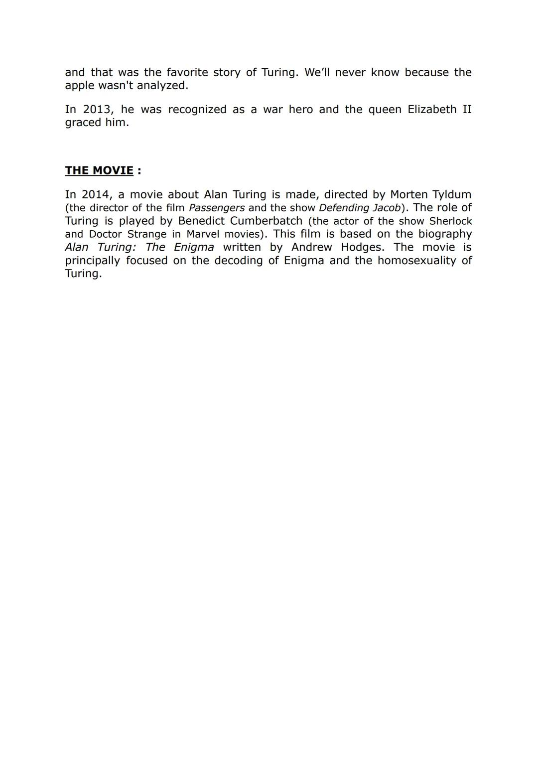 # ALAN TURING

INTRO:

Alan Turing was born on 23 june 1912 in London and he died on 7 june
1954 at the age of 41. He was a British mathemat
