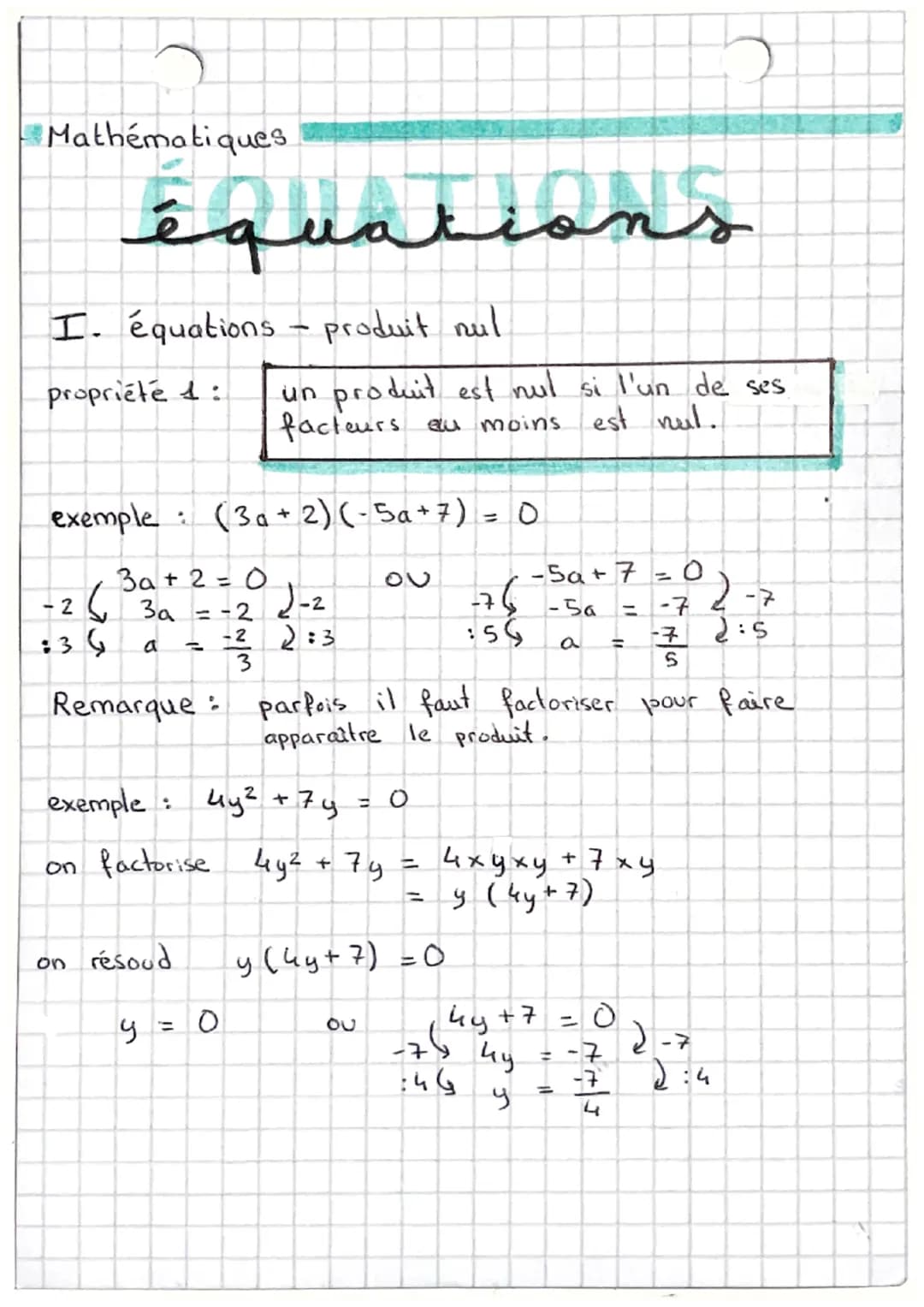 Mathématiques
I. équations - produit nul
propriété 1:
équations
2
exemple (30 + 2) (-5a + 7) = 0
в за
a
:36
3a+2=0
=-2
-2
on résoud
у
3
=
un