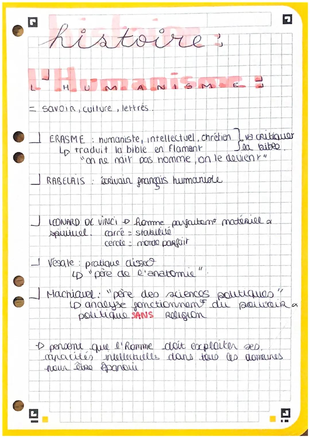 # histoire

L
H U M A N I S M E

= Savoir, culture, lettres.

ERASME : numaniste, intellectuel, chrétien ]va critiquer

Lp traduit la bible 