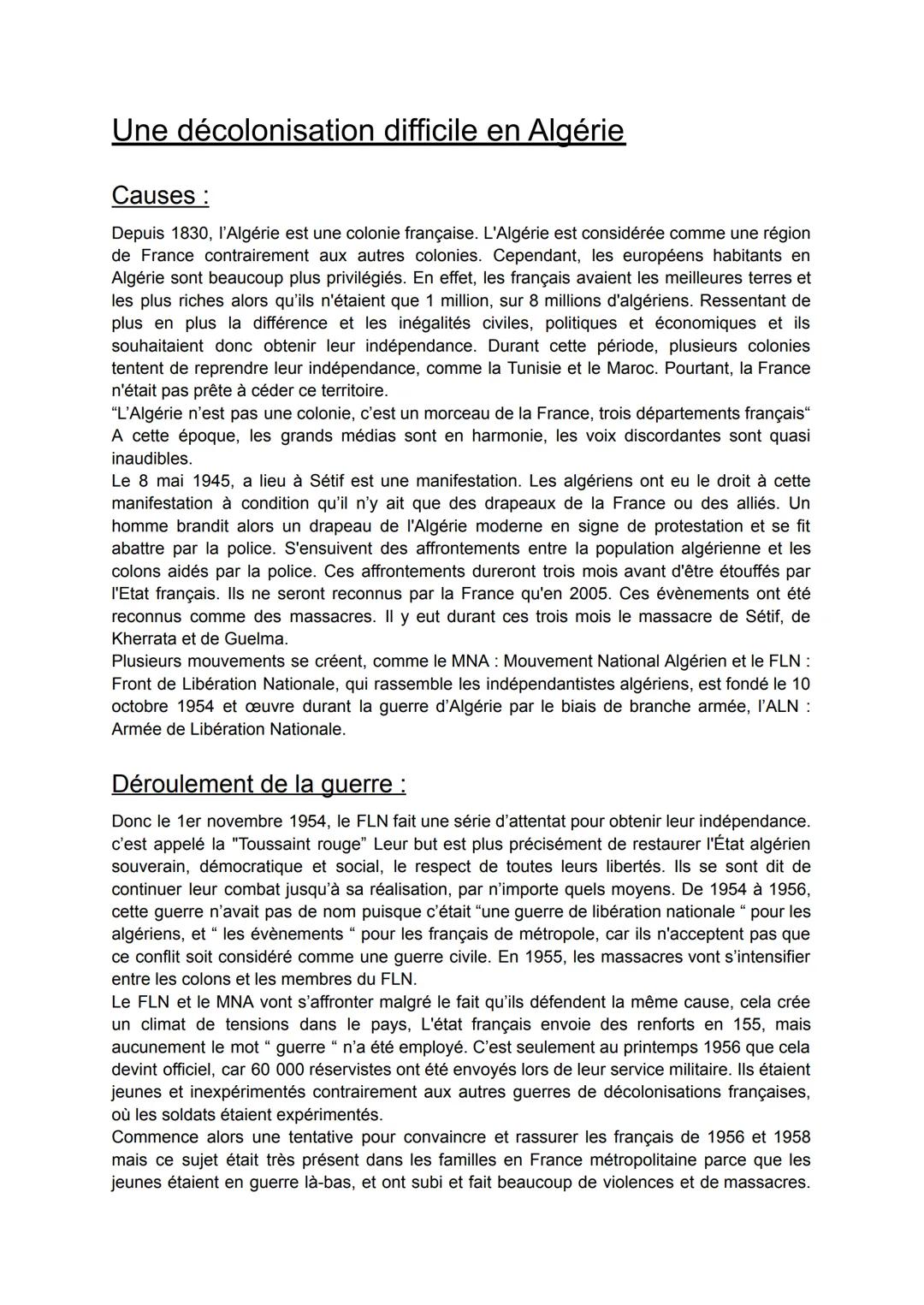 Une décolonisation difficile en Algérie
Causes:
Depuis 1830, l'Algérie est une colonie française. L'Algérie est considérée comme une région
