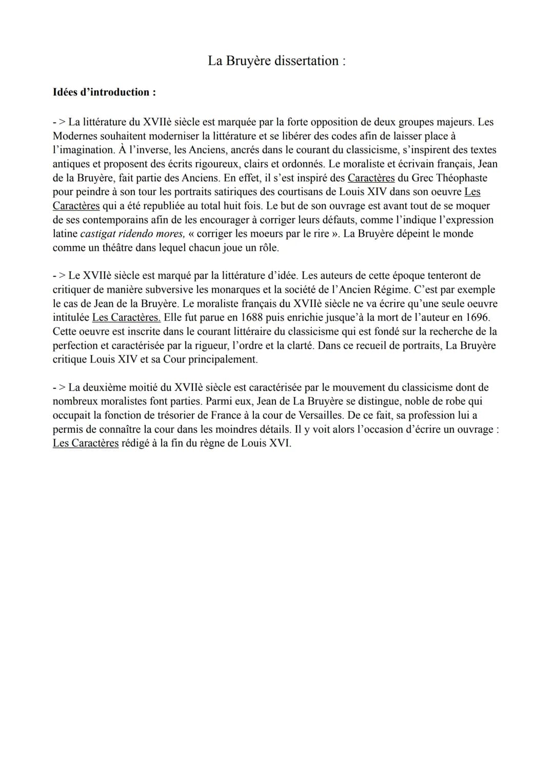 Idées d'introduction :
La Bruyère dissertation:
-> La littérature du XVIIè siècle est marquée par la forte opposition de deux groupes majeur