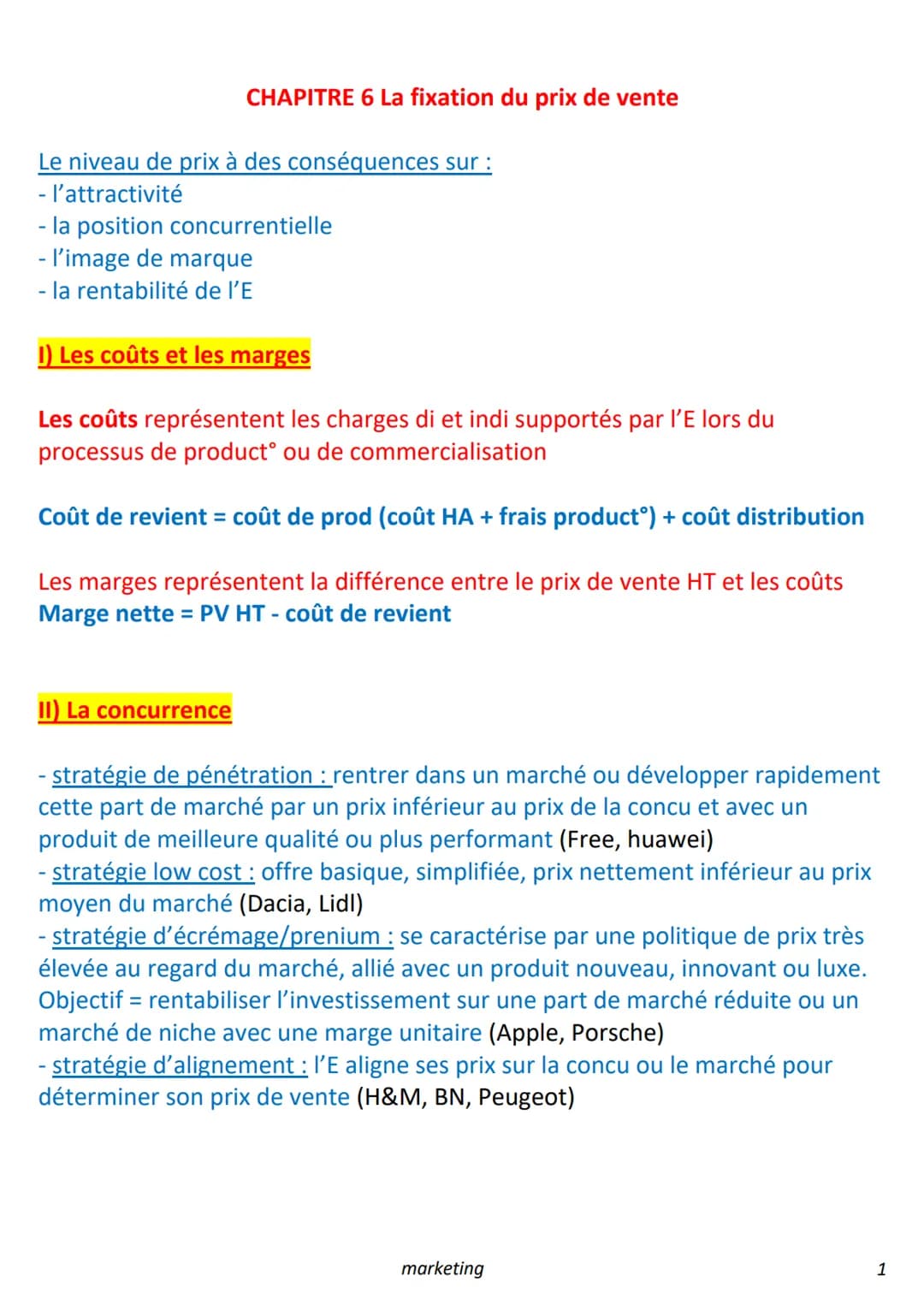 CHAPITRE 6 La fixation du prix de vente
Le niveau de prix à des conséquences sur :
- l'attractivité
- la position concurrentielle
- l'image 