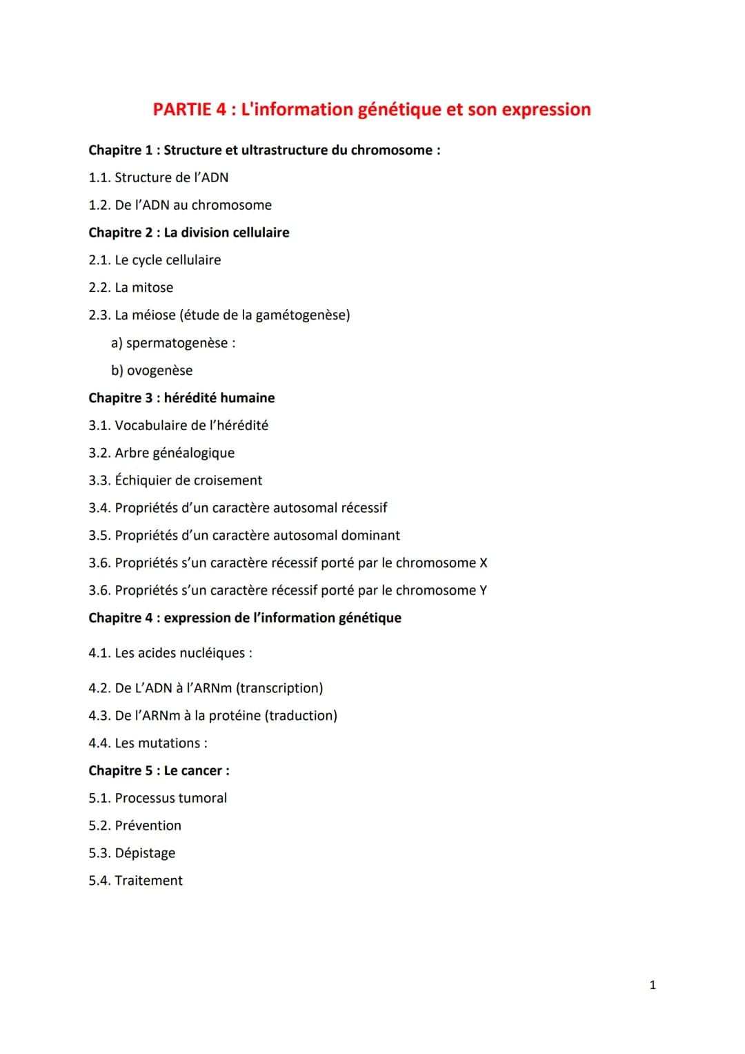 PARTIE 4: L'information génétique et son expression
Chapitre 1 : Structure et ultrastructure du chromosome :
1.1. Structure de l'ADN
1.2. De