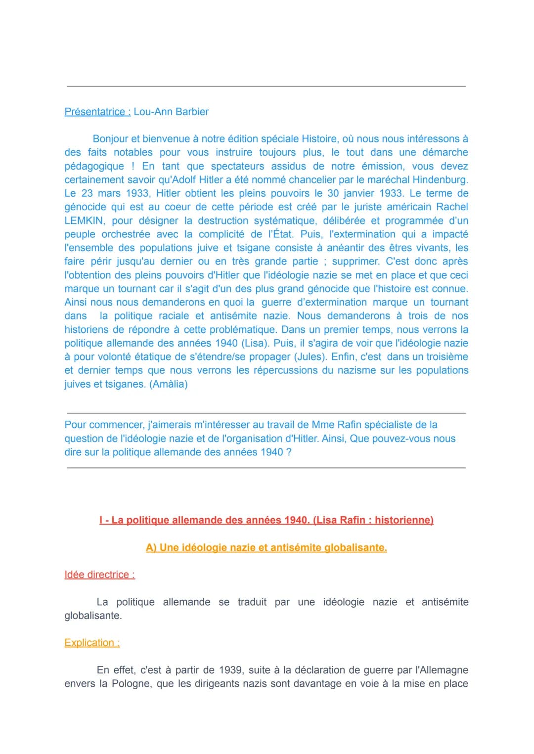 UNE GUERRE D'EXTERMINATION : LE
GÉNOCIDE JUIF ET TSIGANE
(WARNING POUR LA PROF: tout le monde à bien travaillé sur le framapad c'est juste
q