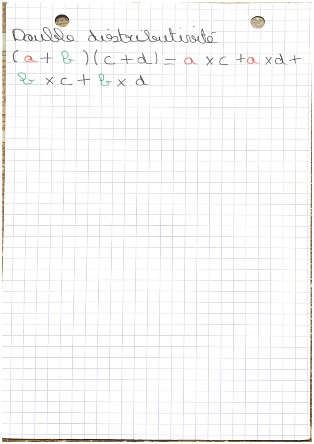 # MATH

Distributivité
Simple distributivité
K(a+b) = Kxa+KX &
k(a - b) = k xa - Kx &
produit somme algebrique
Suppression des parentheses
p