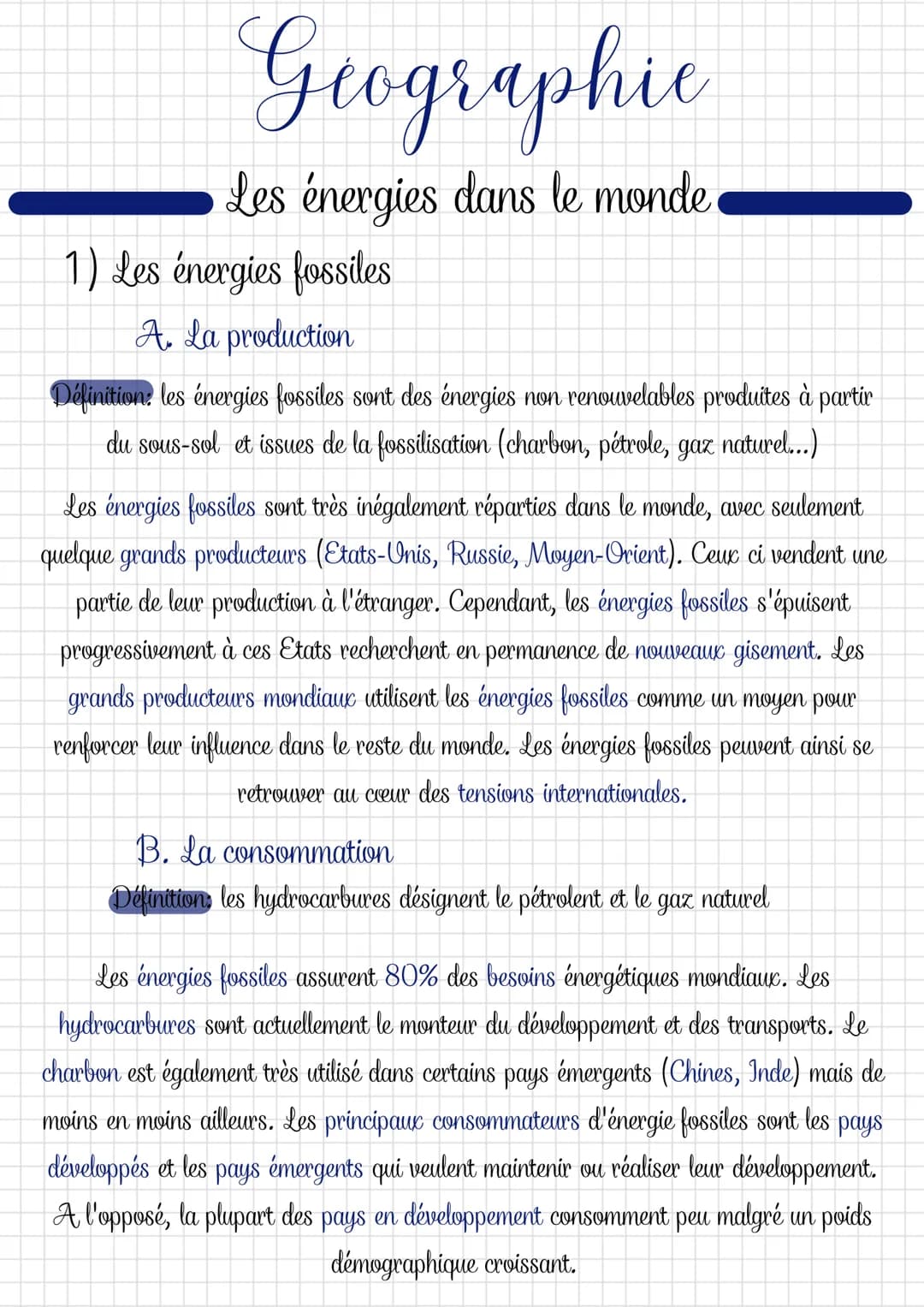 Geographie
Les énergies dans le monde
1) Les énergies fossiles
A. La production
Définition: les énergies fossiles sont des énergies non reno