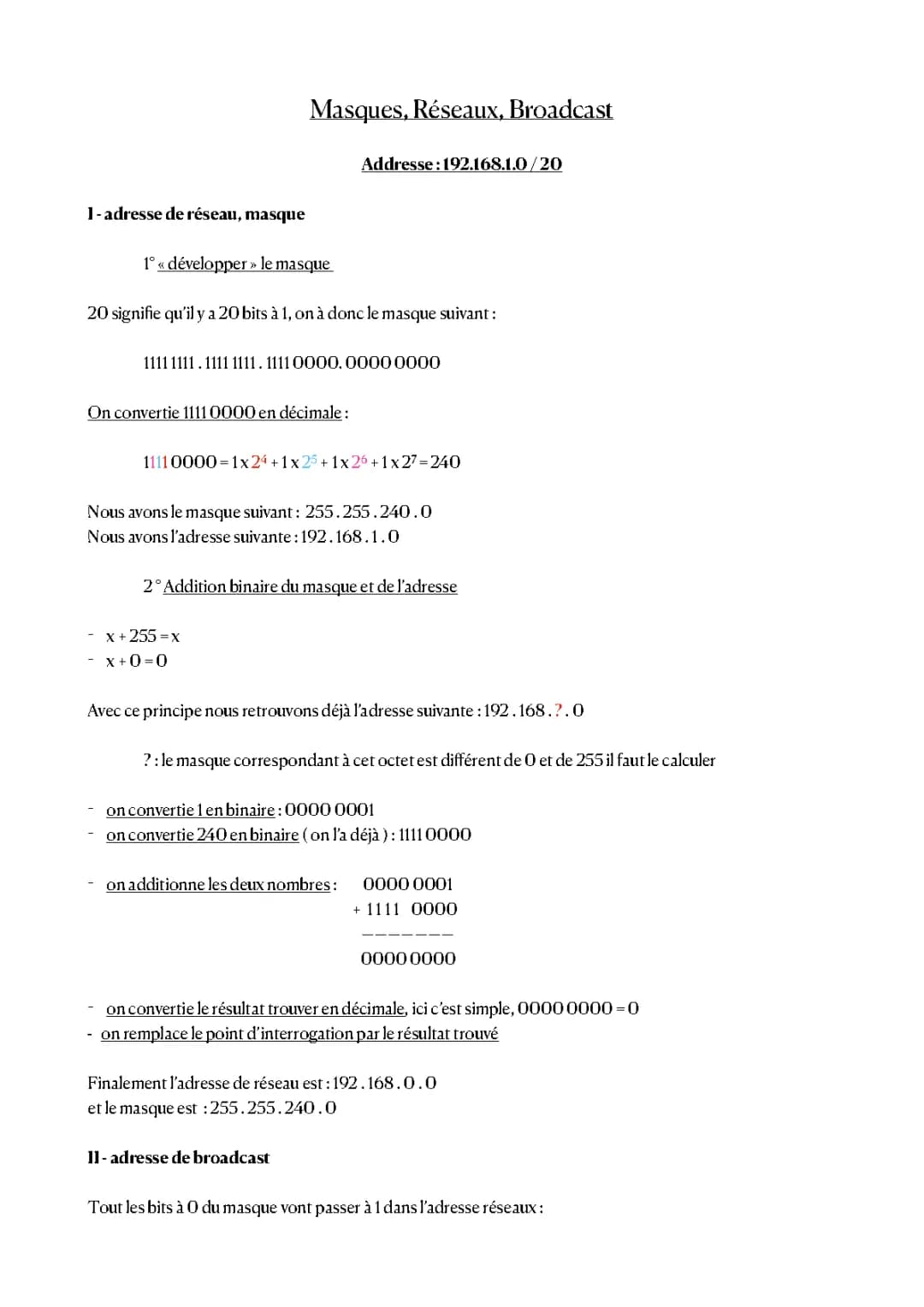 Masques, Réseaux, Broadcast