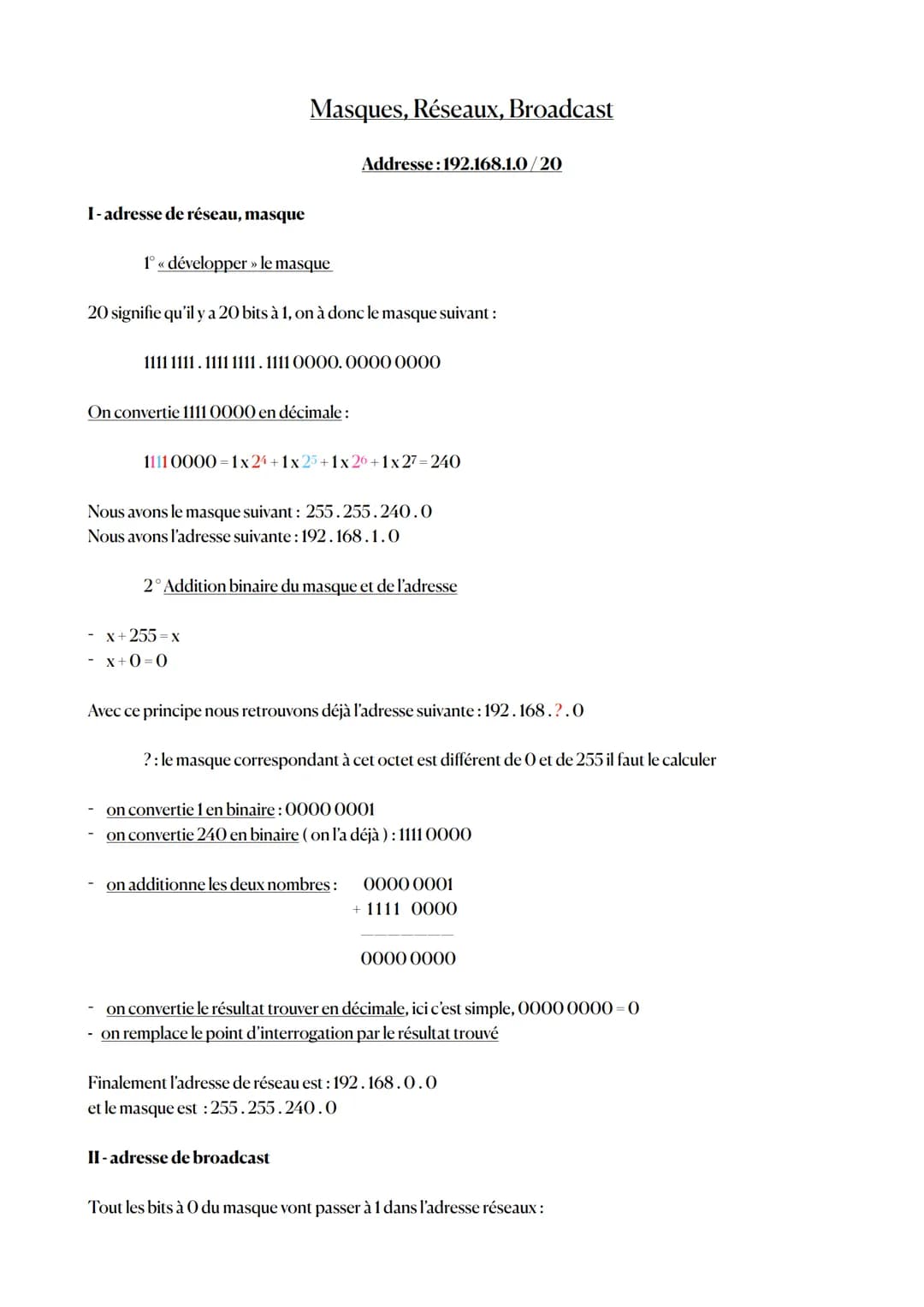 I-adresse de réseau, masque
Masques, Réseaux, Broadcast
1° << développer »> le masque
20 signifie qu'il y a 20 bits à 1, on à donc le masque