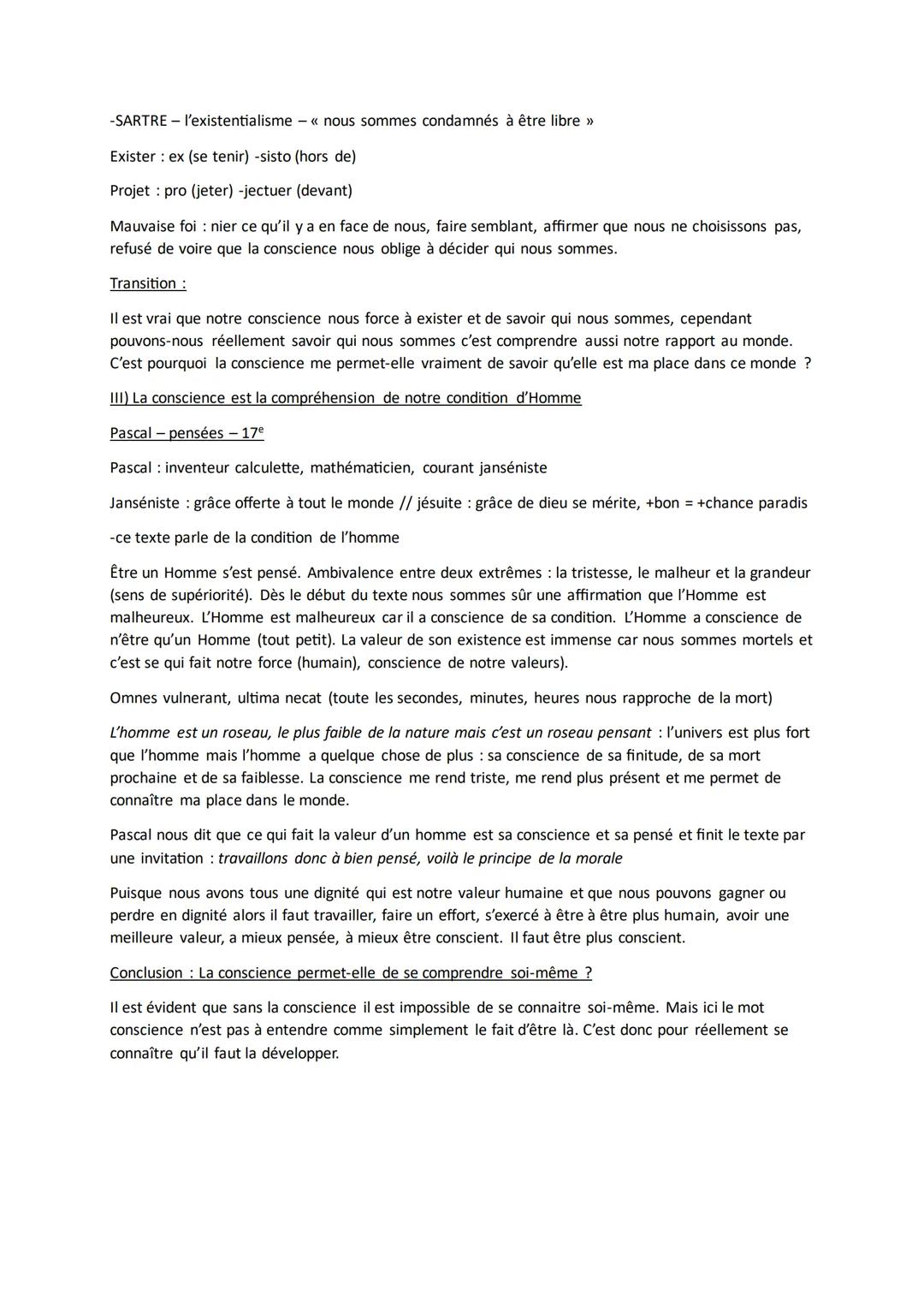 Conscience
Conscience : elle est propre à chacun et donc pour savoir qui je suis, plutôt qu'une vérité générale
universelle, je vais essayer